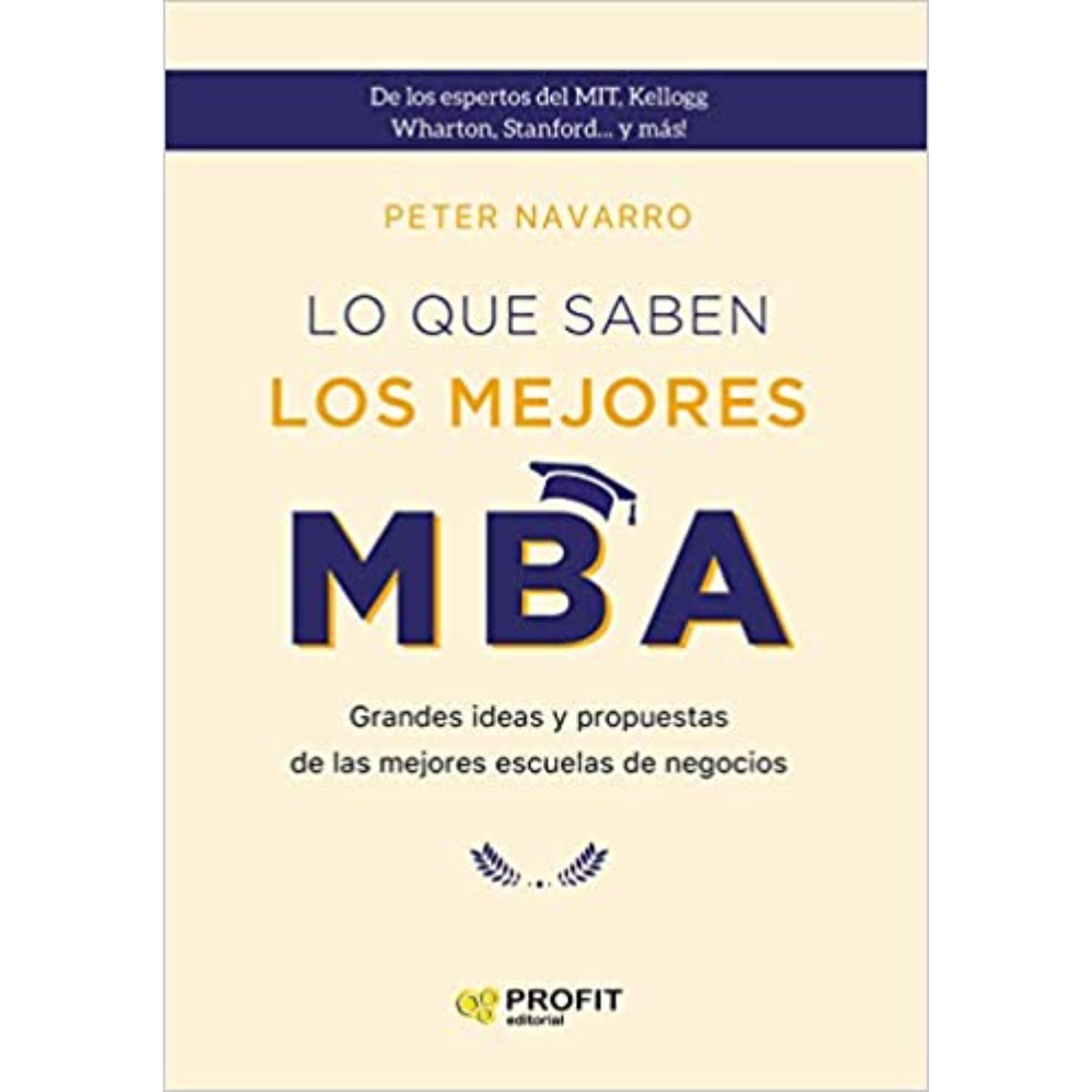 LIBRO LO QUE SABEN LOS MEJORES MBA PETER NAVARRO - 1
