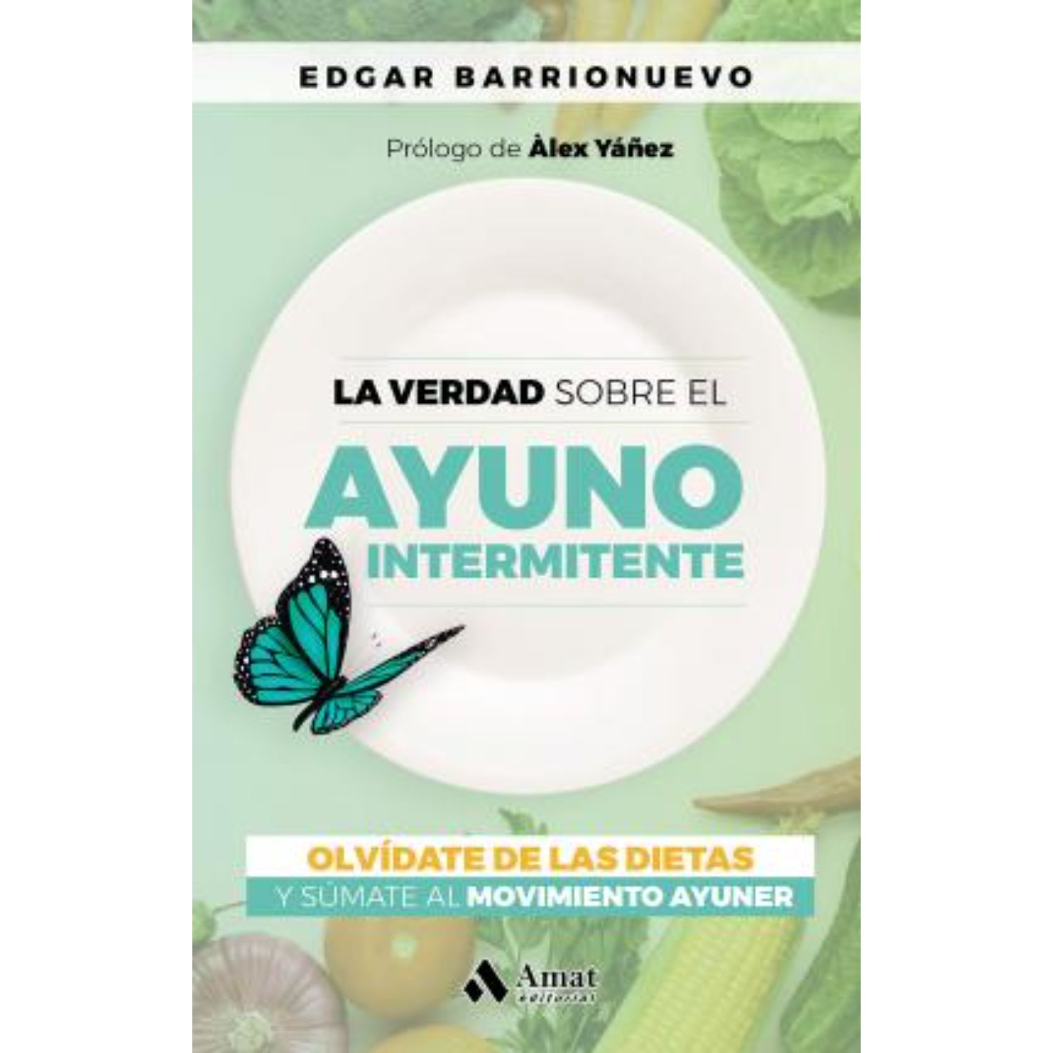 LIBRO LA VERDAD SOBRE EL AYUNO INTERMITENTE BARRIONUEVO, EDGAR - 1
