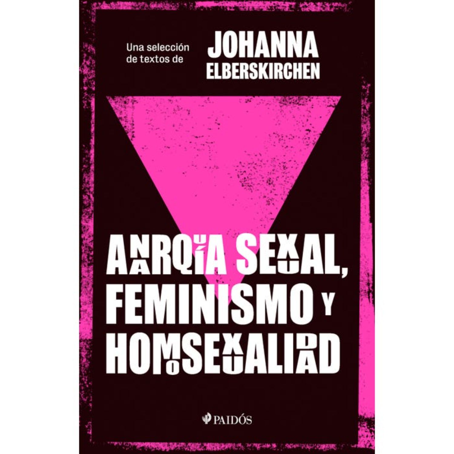 LIBRO ANARQUÍA SEXUAL, FEMINISMO Y HOMOSEXUALIDAD - ELBERSKIRCHEN, JOHANNA - 1