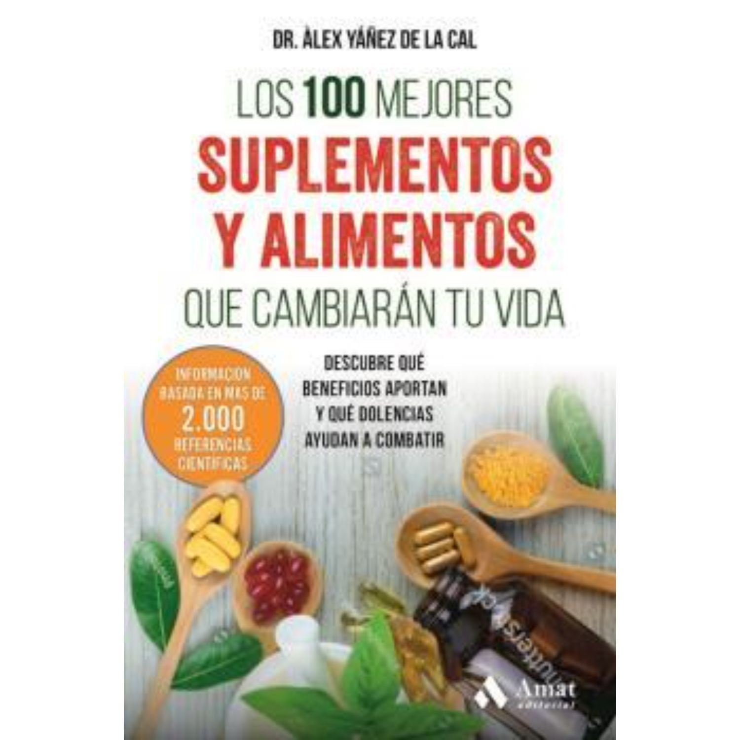 LIBRO LOS 100 MEJORES SUPLEMENTOS Y ALIMENTOS YANEZ DE LA CAL, ALEXANDRE - 1