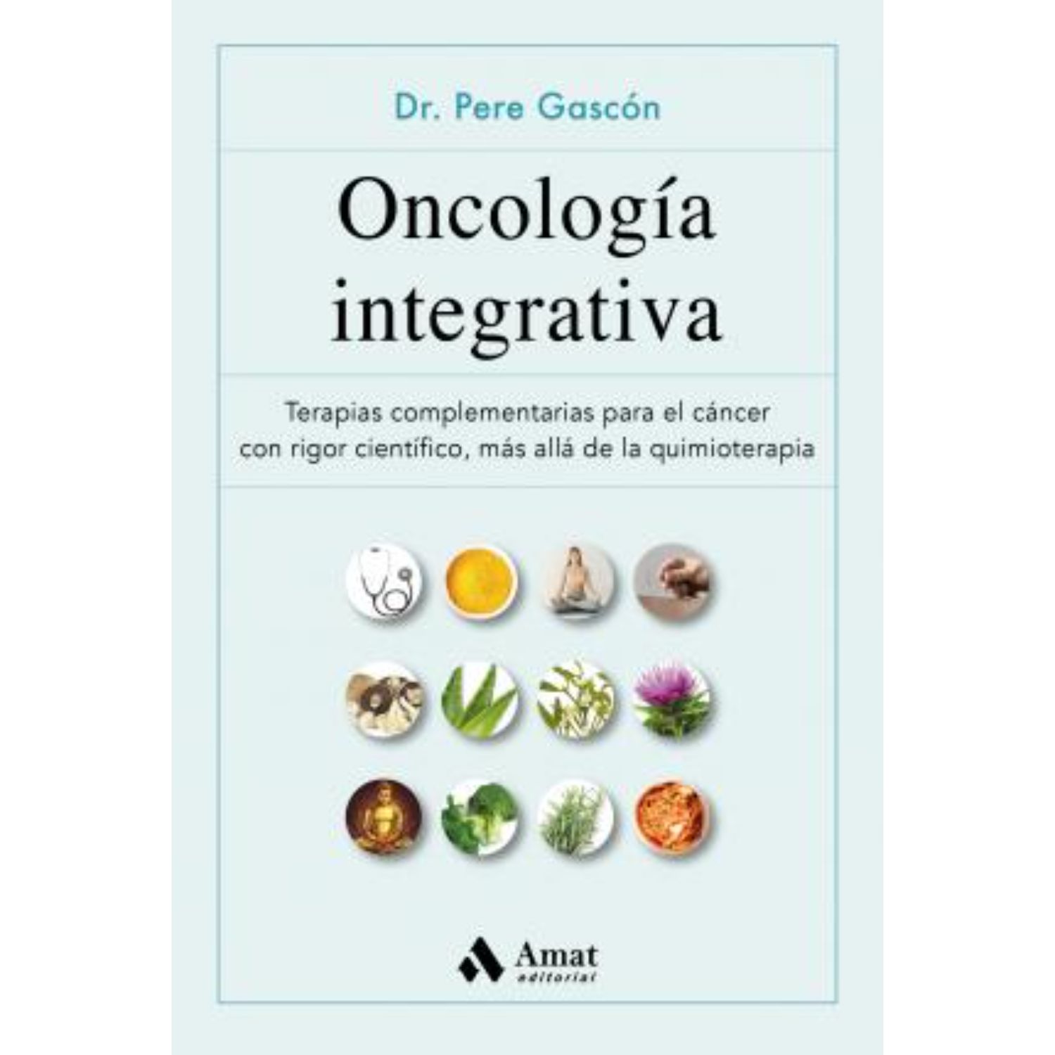 LIBRO ONCOLOGÍA INTEGRATIVA GASCOS, PERE - 1