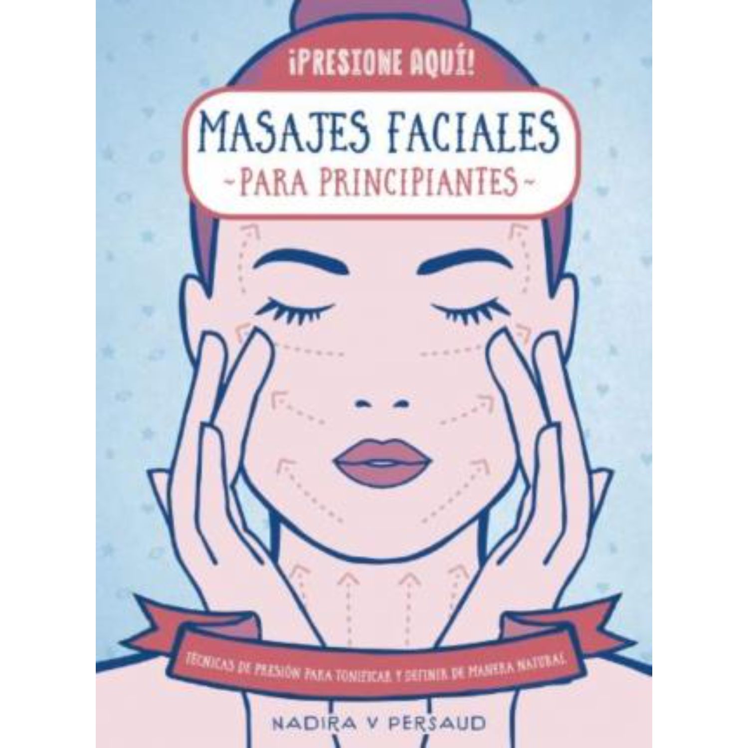 LIBRO MASAJES FACIALES PARA PRINCIPIANTES PERSAUD, NADIRA - 1