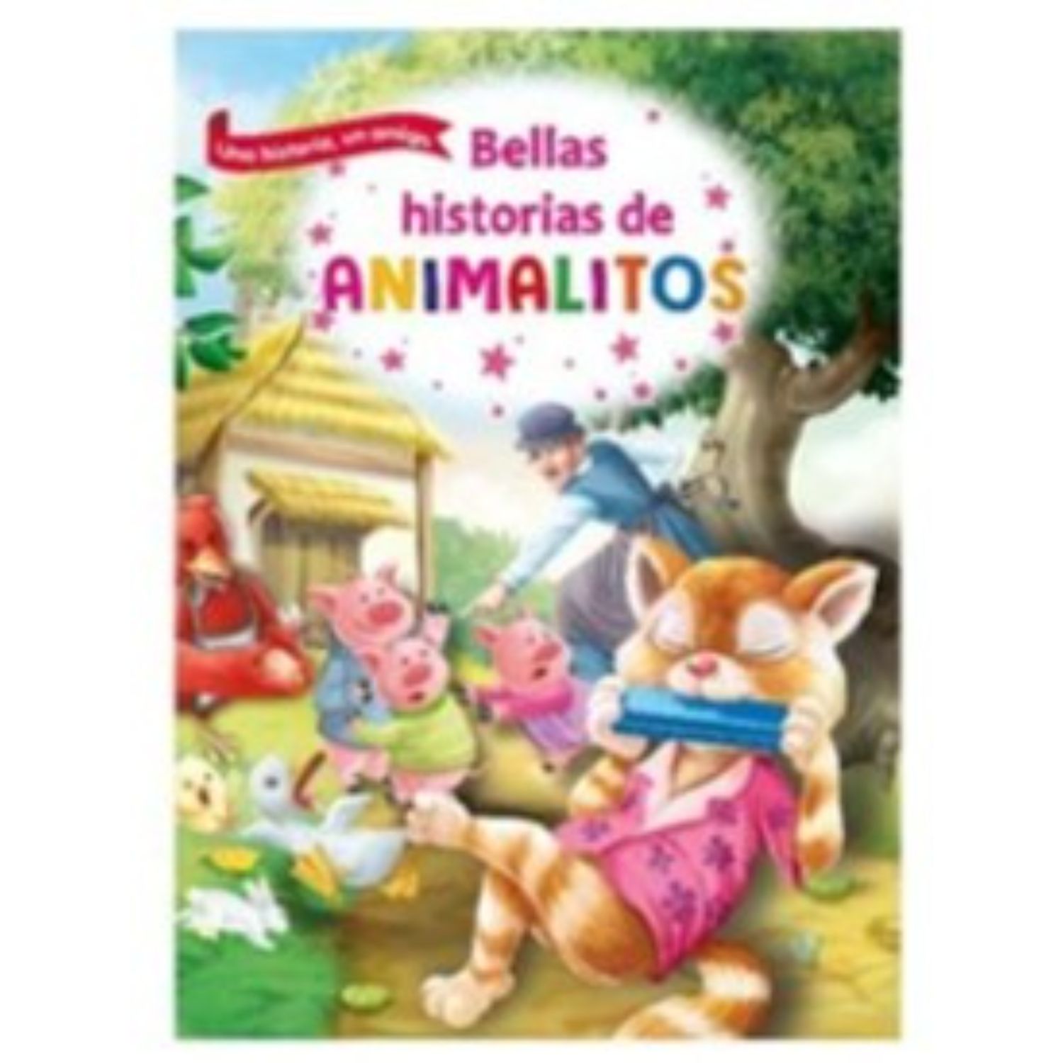 LIBRO BELLAS HISTORIAS DE ANIMALITOS - EQUIPO EDITORIAL - 1