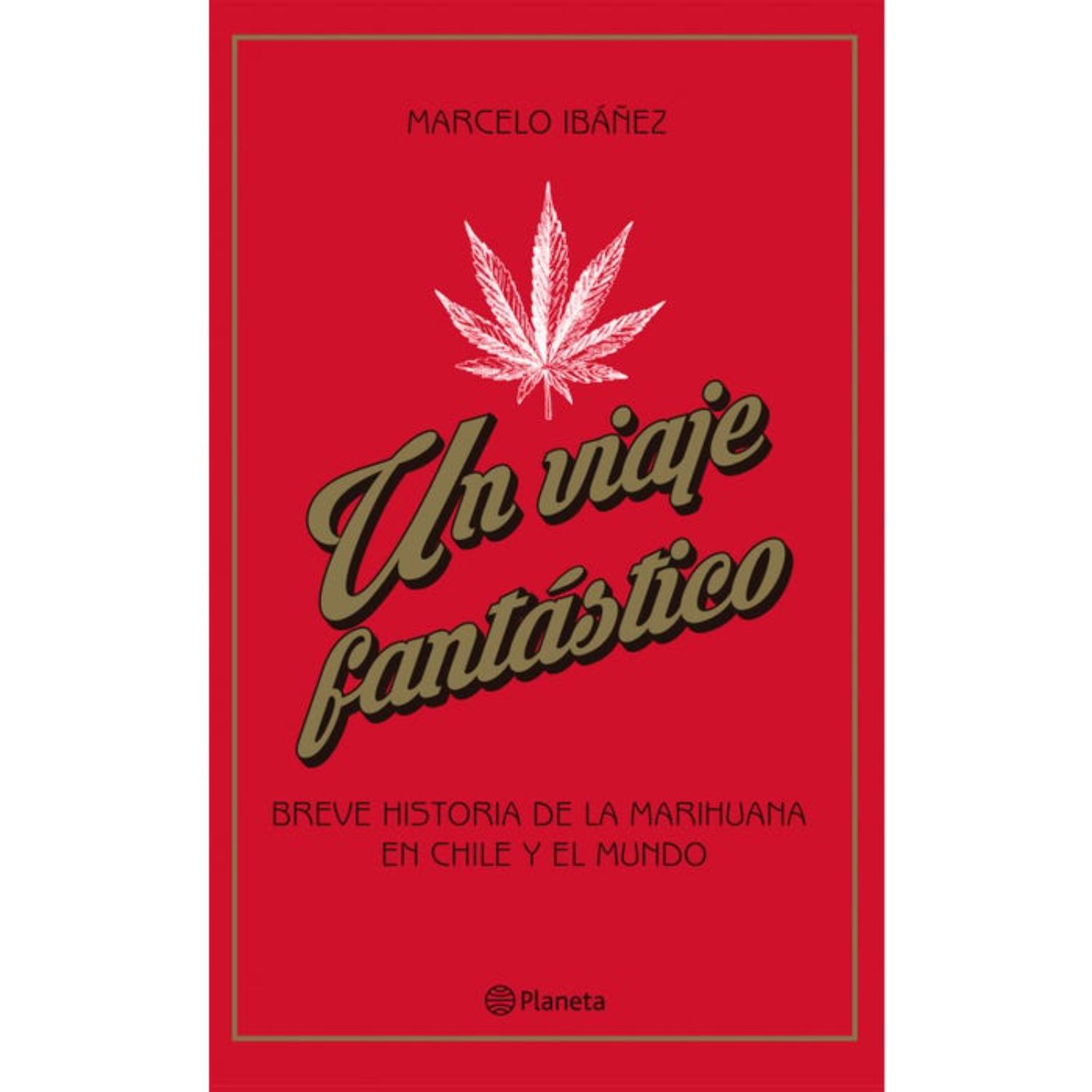 LIBRO UN VIAJE FANTÁSTICO - IBAÑEZ, MARCELO - 1