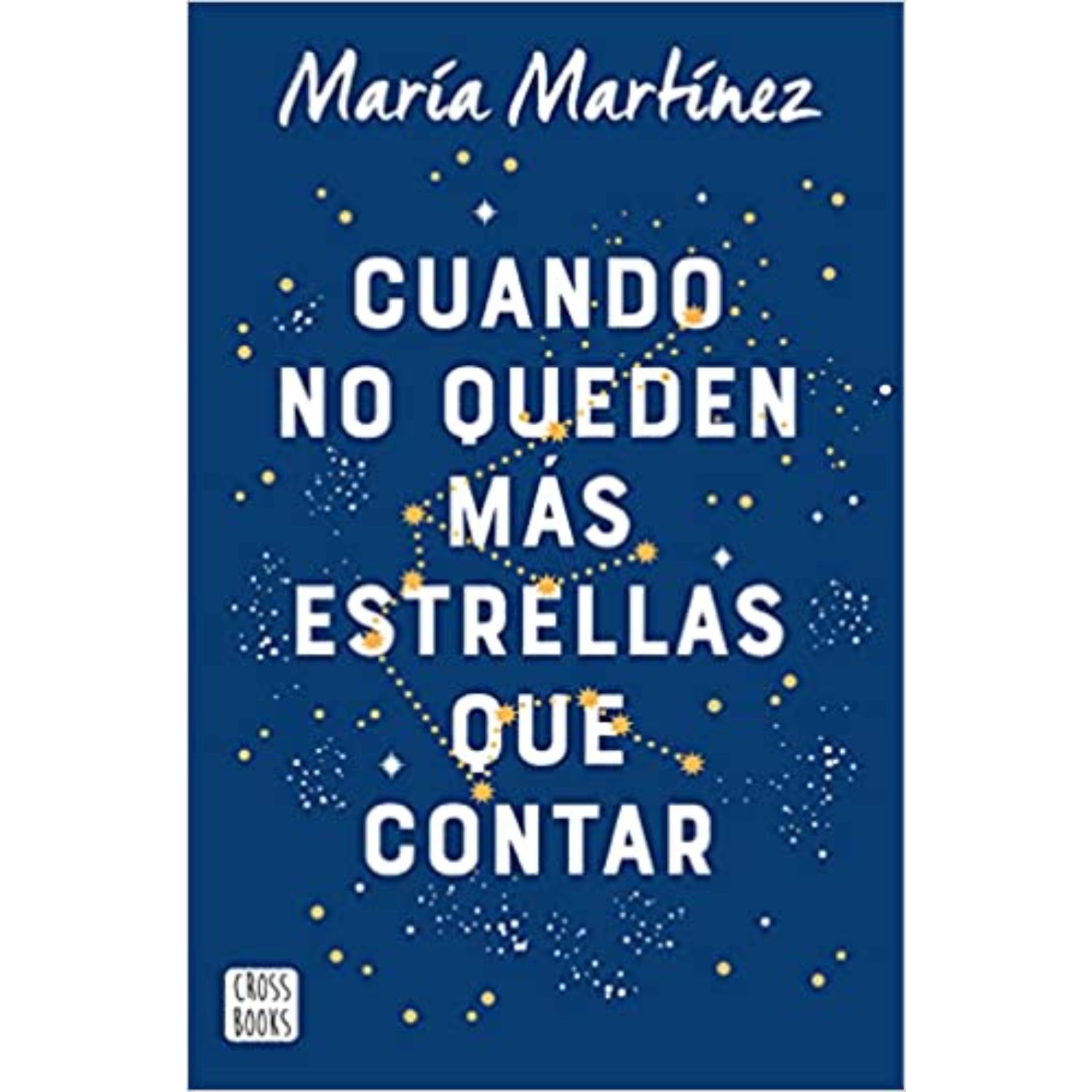 LIBRO CUANDO NO QUEDEN MÁS ESTRELLAS QUE CONTAR - MARTÍNEZ, MARÍA - 1