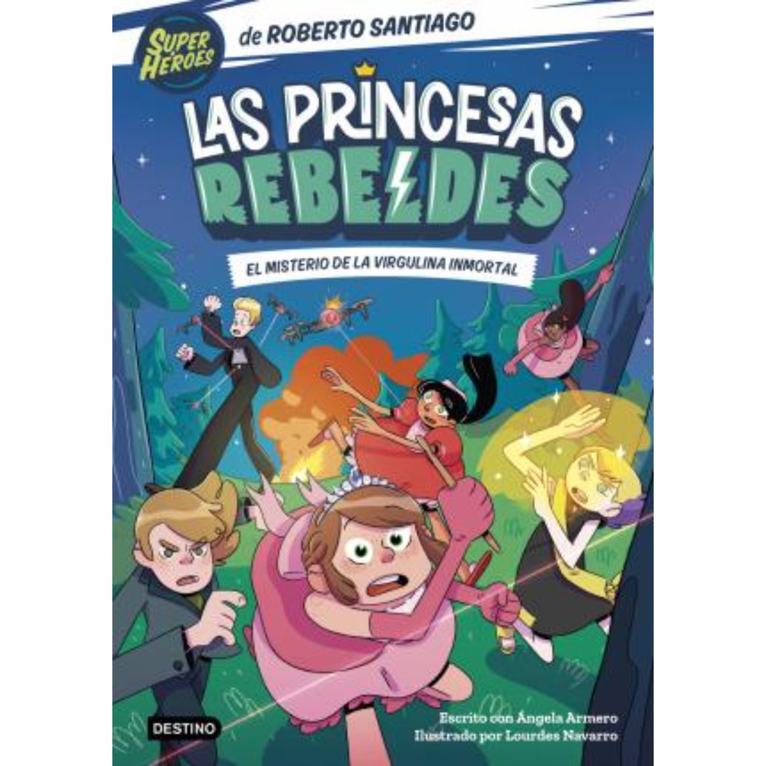 LIBRO LAS PRINCESAS REBELDES 1 EL MISTERIO DE LA VIRGULINA INMORTA - SANTIAGO, ROBERTO - 1