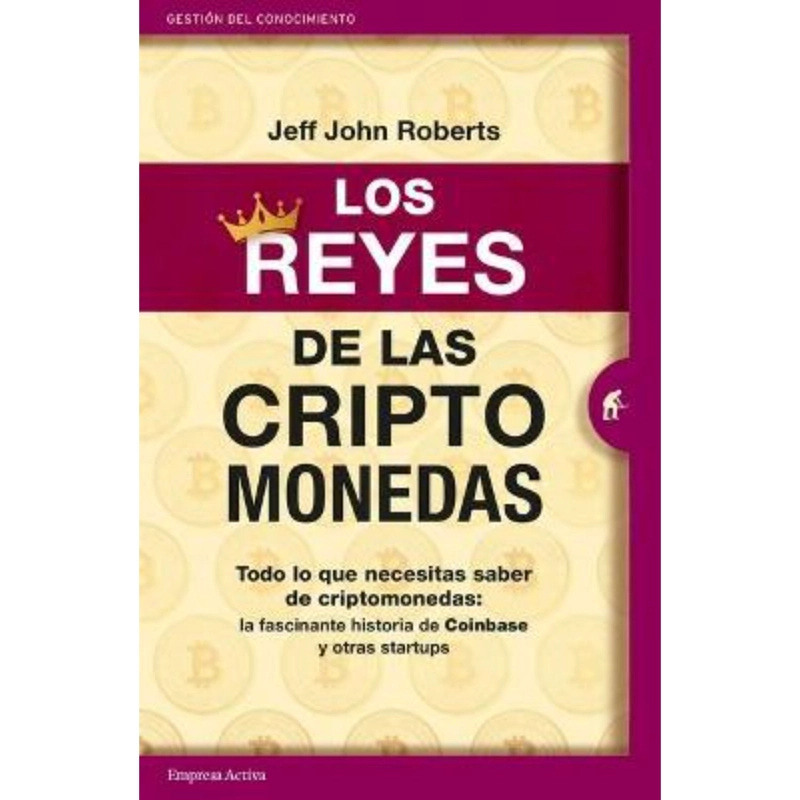 LIBRO LOS REYES DE LAS CRIPTOMONEDAS JEFF JOHN ROBERTS