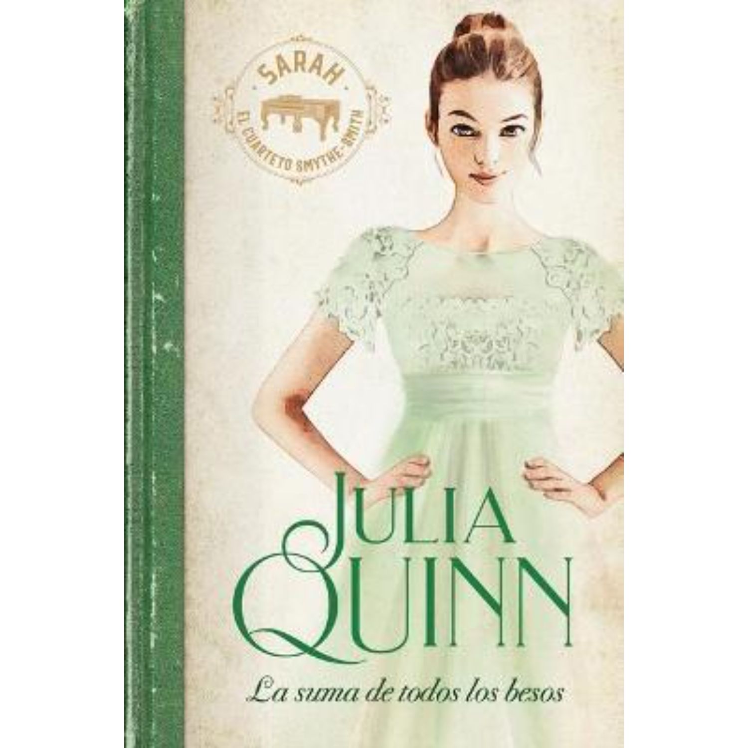 LIBRO LA SUMA DE TODOS LOS BESOS (SMYTHE-SMITH 3) - QUINN, JULIA