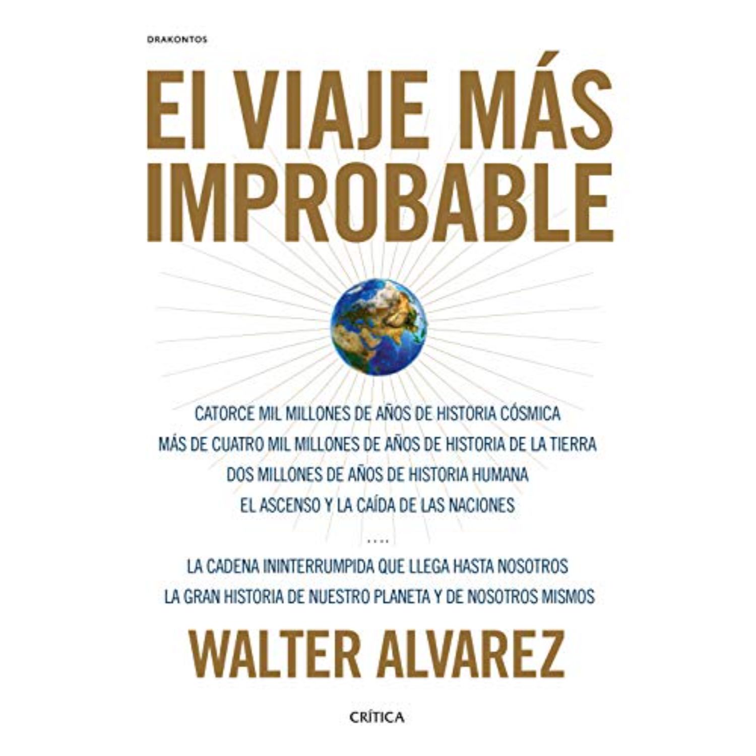 LIBRO EL VIAJE MAS IMPROBABLE - ÁLVAREZ, WALTER - 1