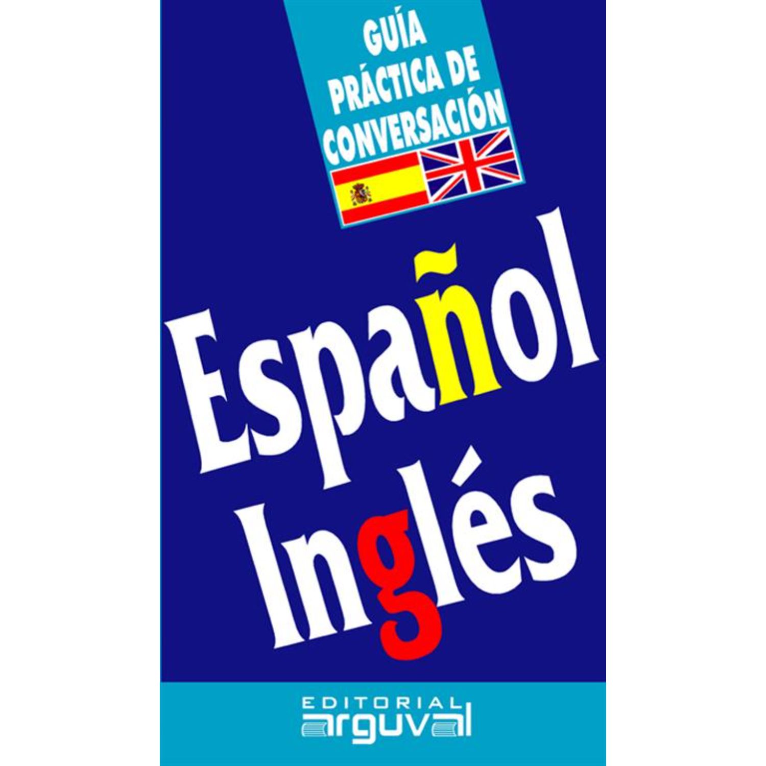 GUIA PRACTICA ESPAÑOL-INGLES - EQUIPO EDITORIAL - 1