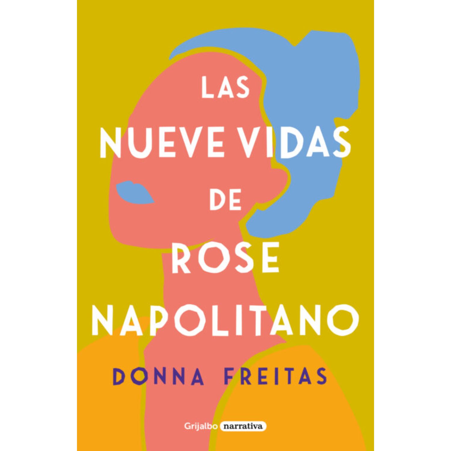 LIBRO LAS NUEVE VIDAS DE ROSE NAPOLITANO - FREITAS, DONNA - 1