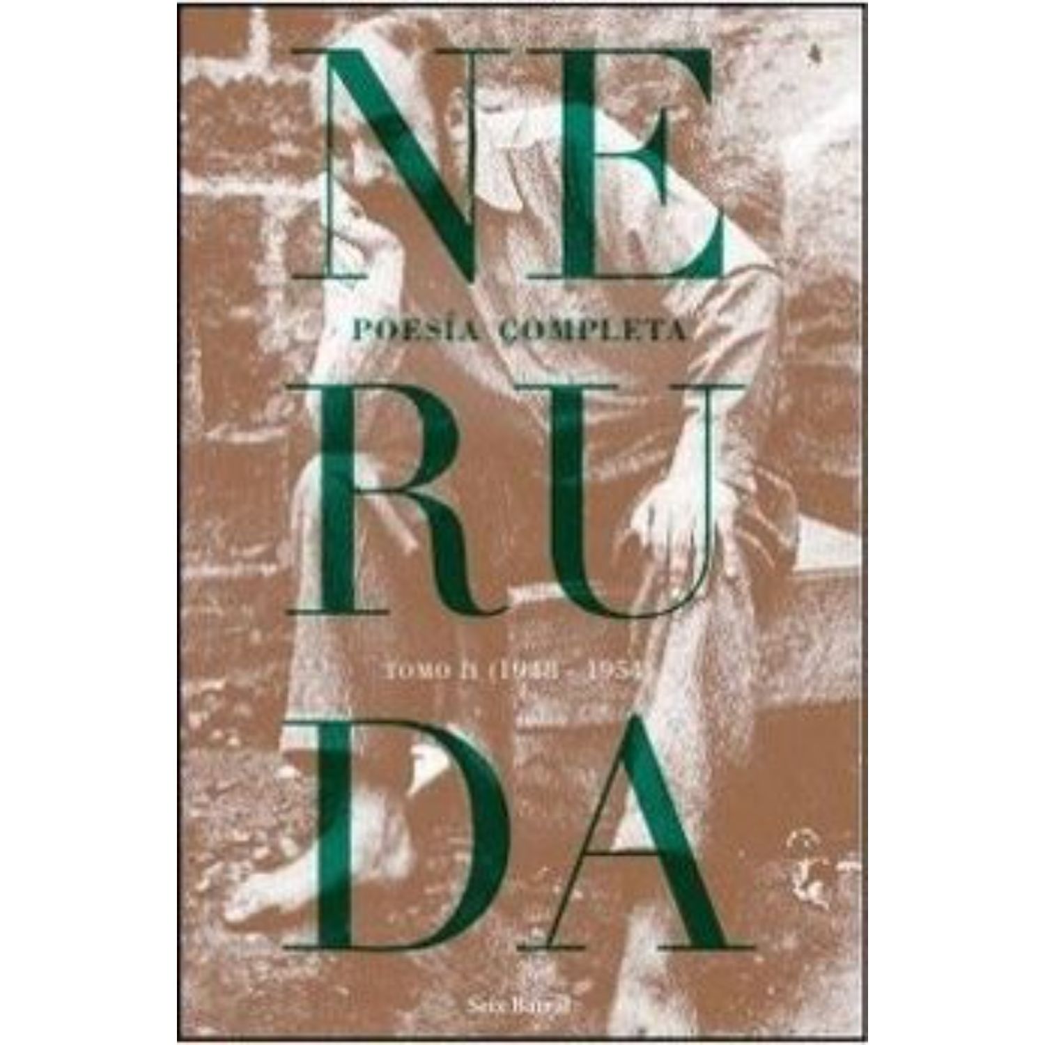 LIBRO POESÍA COMPLETA. TOMO 2 (1948-1954) - NERUDA, PABLO - 1