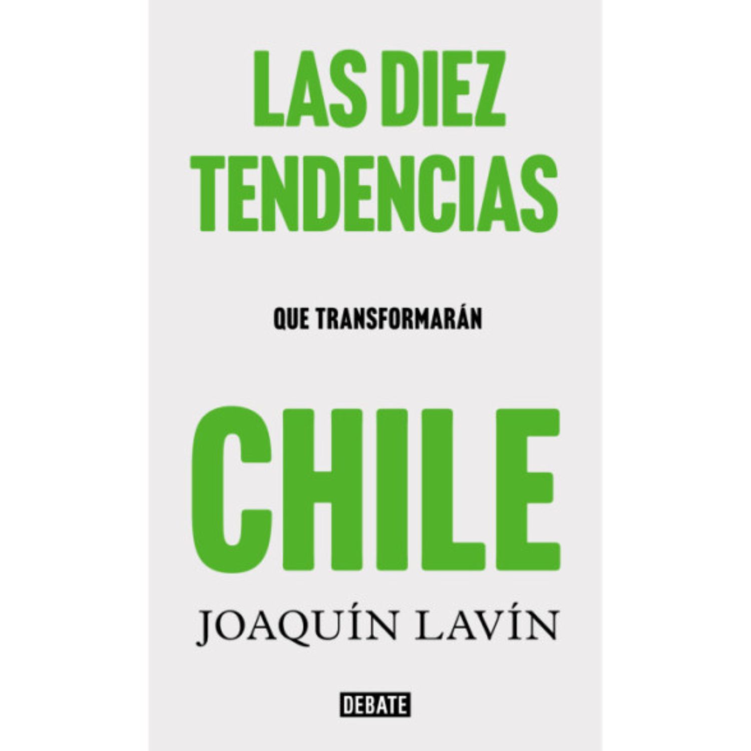 LIBRO LAS 10 TENDENCIAS QUE TRANSFORMARAN CHILE - LAVIN, JOAQUIN - 1