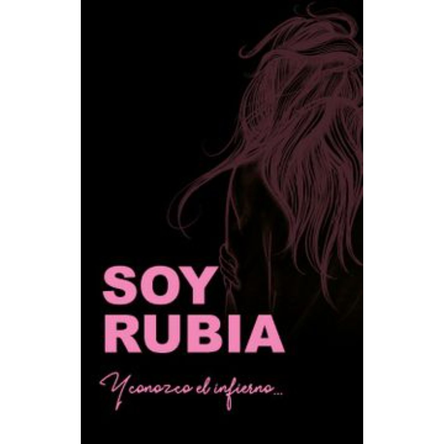 LIBRO SOY RUBIA Y CONOZCO EL INFIERNO - CAVALLA, FRANCESCA