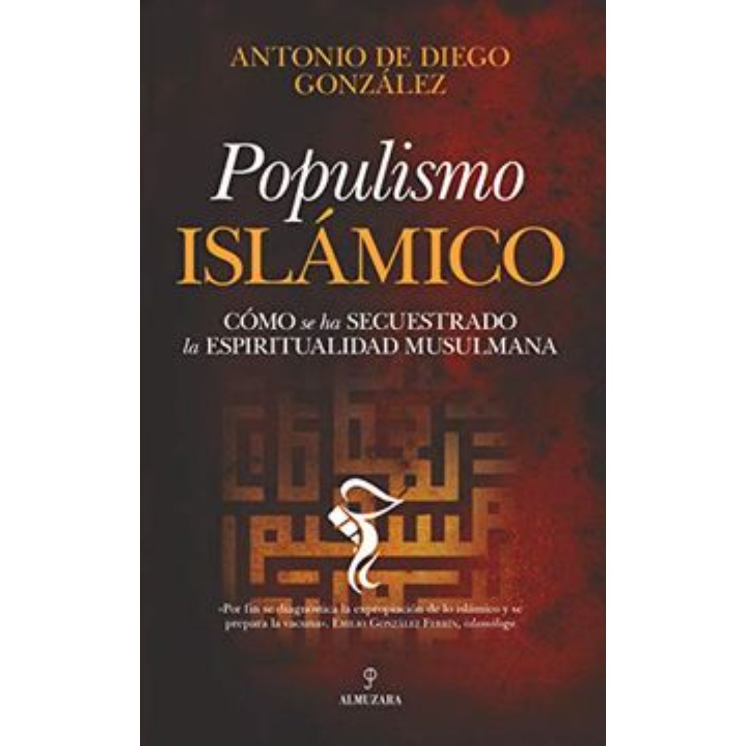 LIBRO POPULISMO ISLÁMICO - GONZALEZ, ANTONIO DE DIEGO - 1