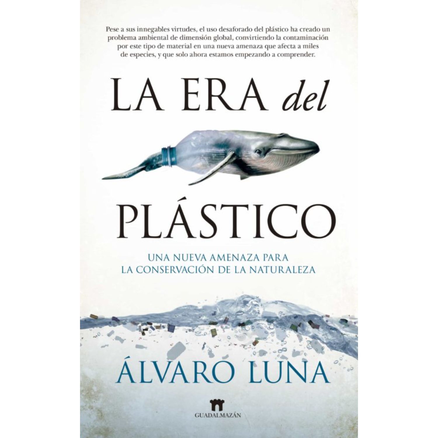 LIBRO LA ERA DEL PLÁSTICO ALVARO LUNA - 1