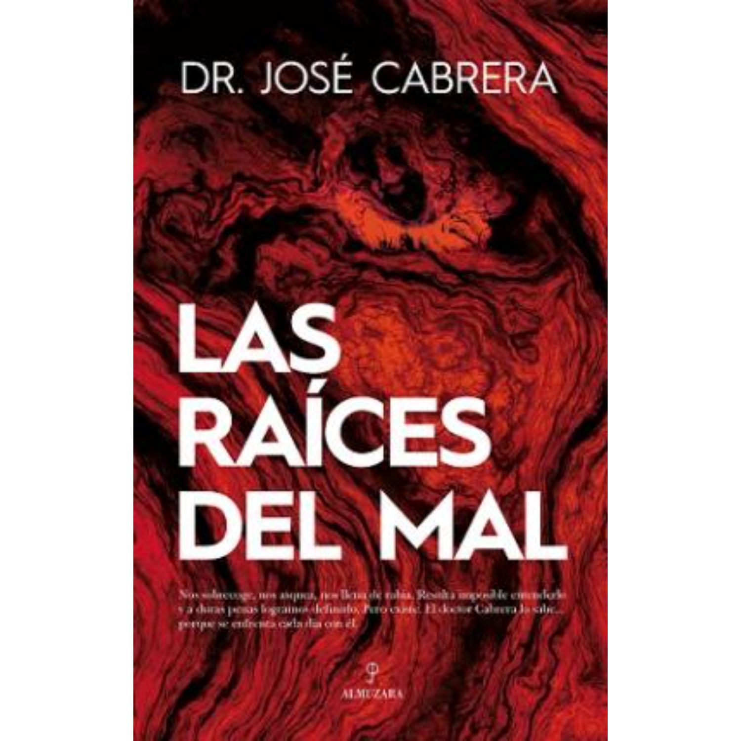 LIBRO LAS RAÍCES DEL MAL - CABRERA, JOSE - 1