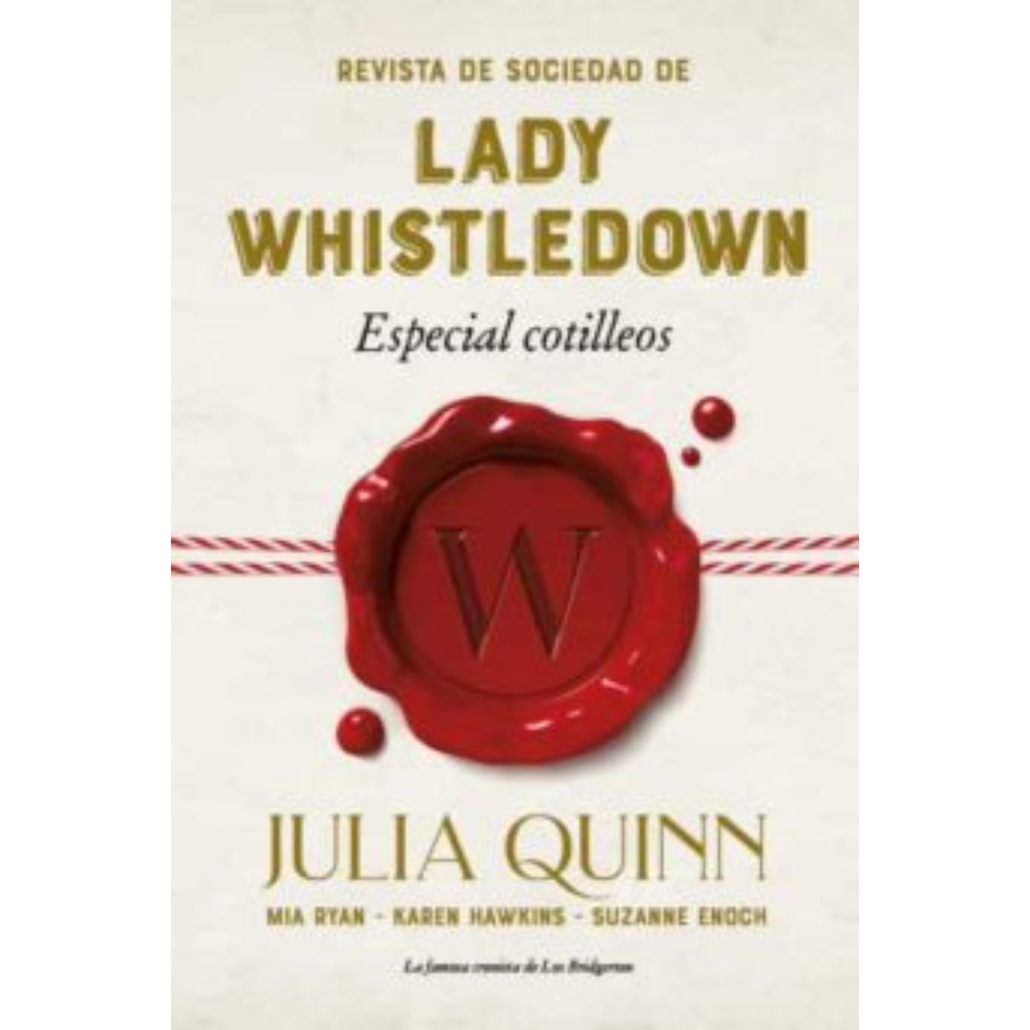 LIBRO REVISTA DE SOCIEDAD DE LADY WHISTLEDOWN: ESPECIAL COTILLEOS - QUINN, JULIA - 1