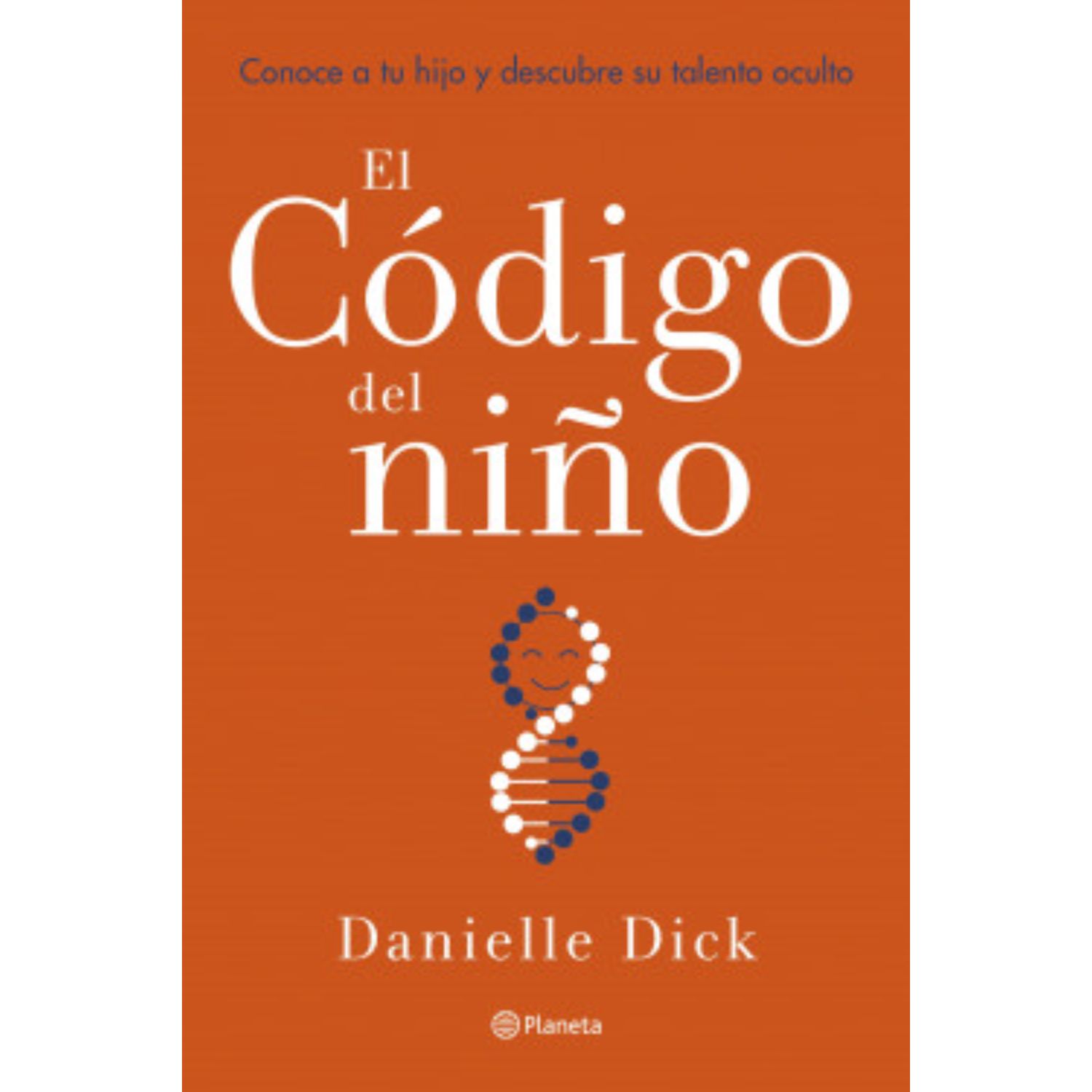 LIBRO EL CÓDIGO DEL NIÑO DICK DANIELLE - 1