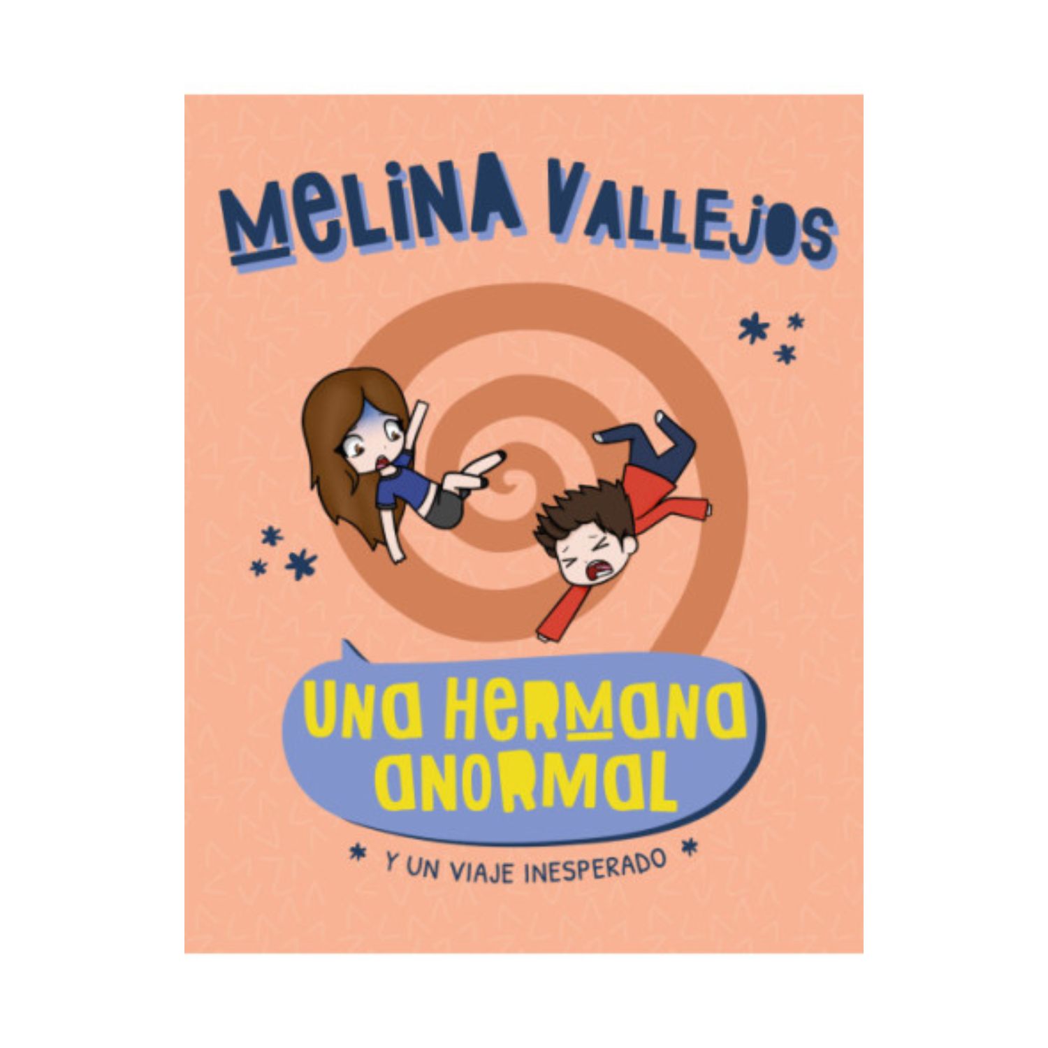 LIBRO UNA HERMANA ANORMAL. Y UN VIAJE INESPERA - VALLEJOS, MELINA - 1