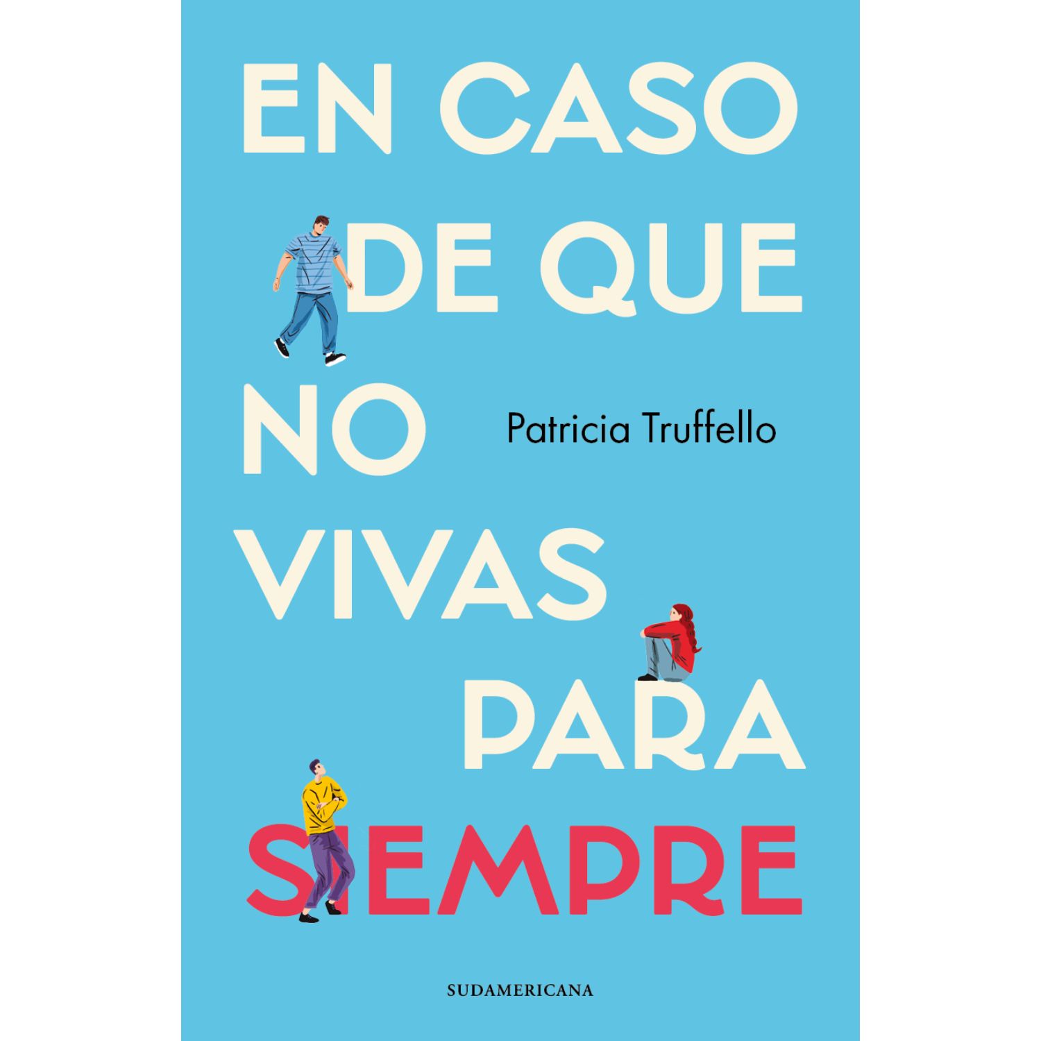 LIBRO EN CASO DE QUE NO VIVAS PARA SIEMPRE - TRUFFELLO, PATRICIA - 1