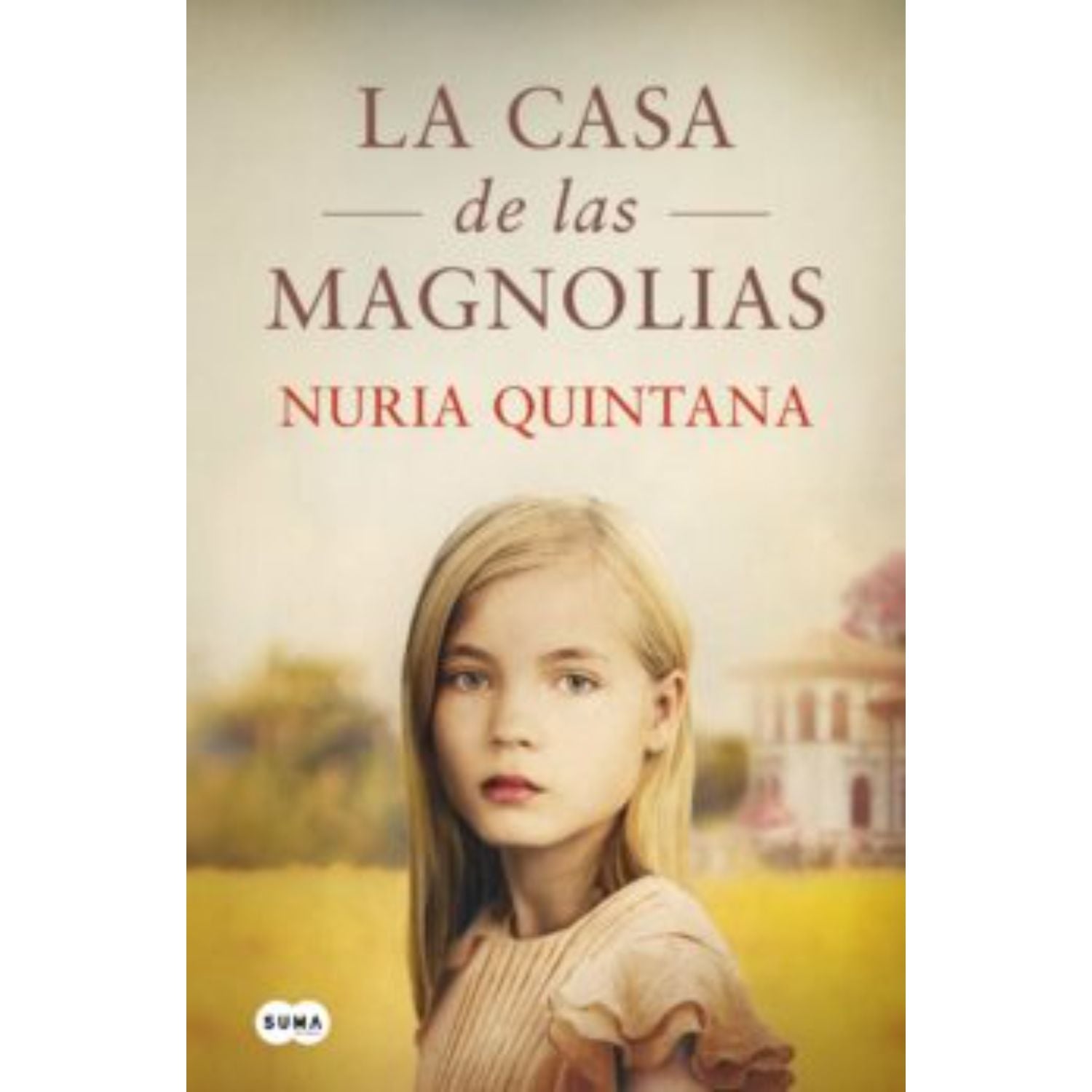 LIBRO LA CASA DE LAS MAGNOLIAS - QUINTANA, NURIA - 1