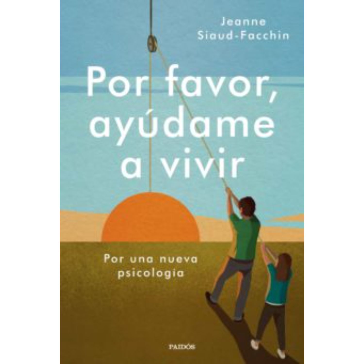 LIBRO POR FAVOR, AYÚDAME A VIVIR JEANNE SIAUD-FACCHIN - 1