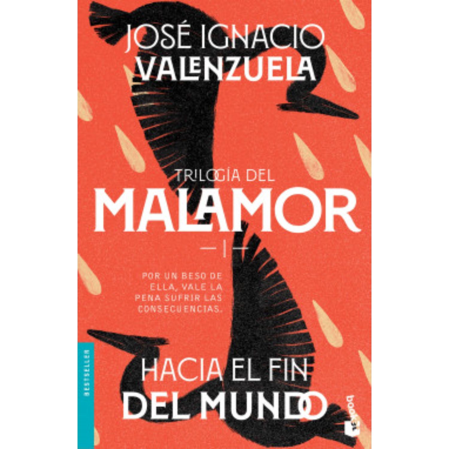 NOVELA JUVENIL TRILOGÍA DEL MALAMOR HACIA EL FIN DEL MUNDO VALENZUELA, JOSÉ IGNACIO - 1