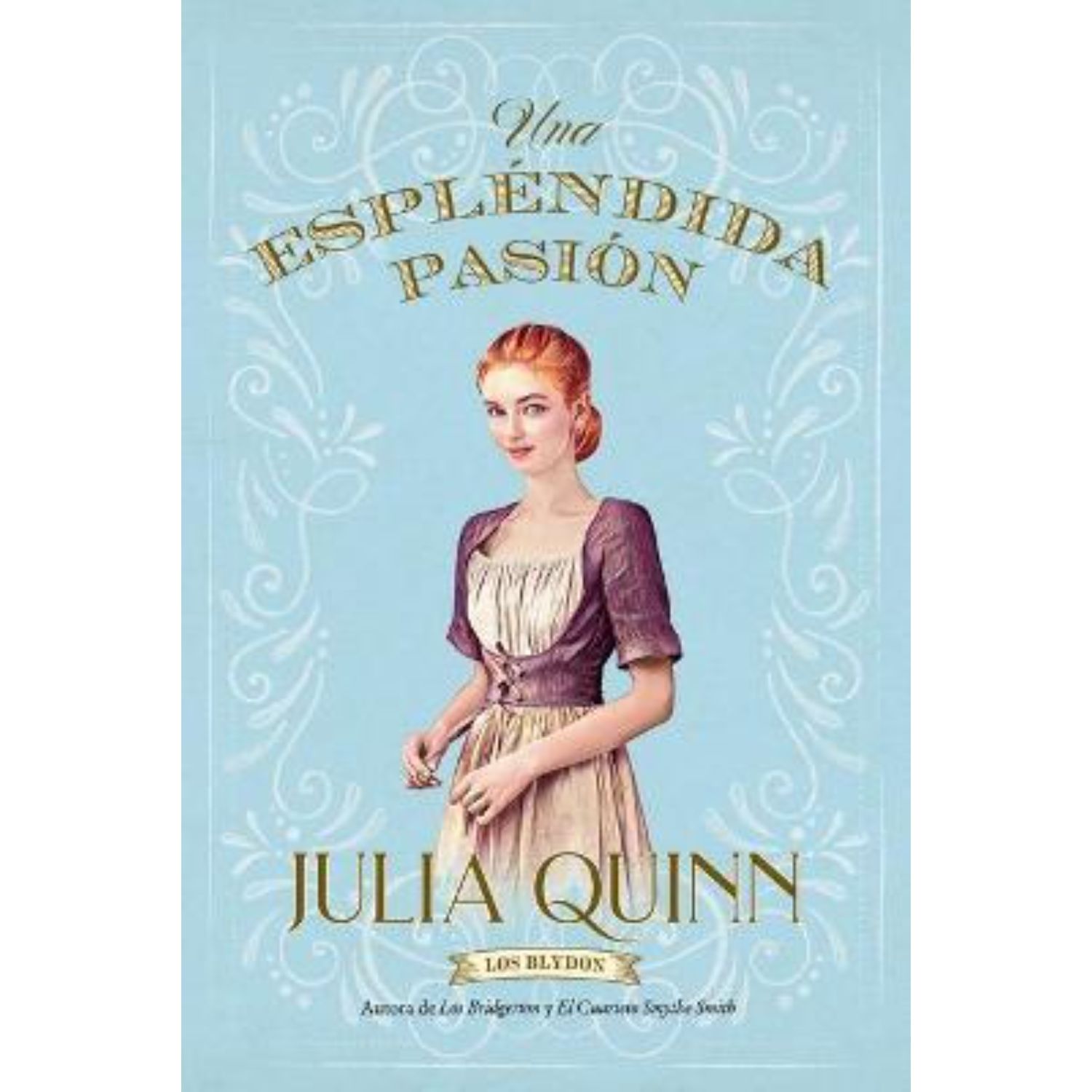 LIBRO ESPLENDIDA PASION (BLYDON 1) JULIA QUINN - 1