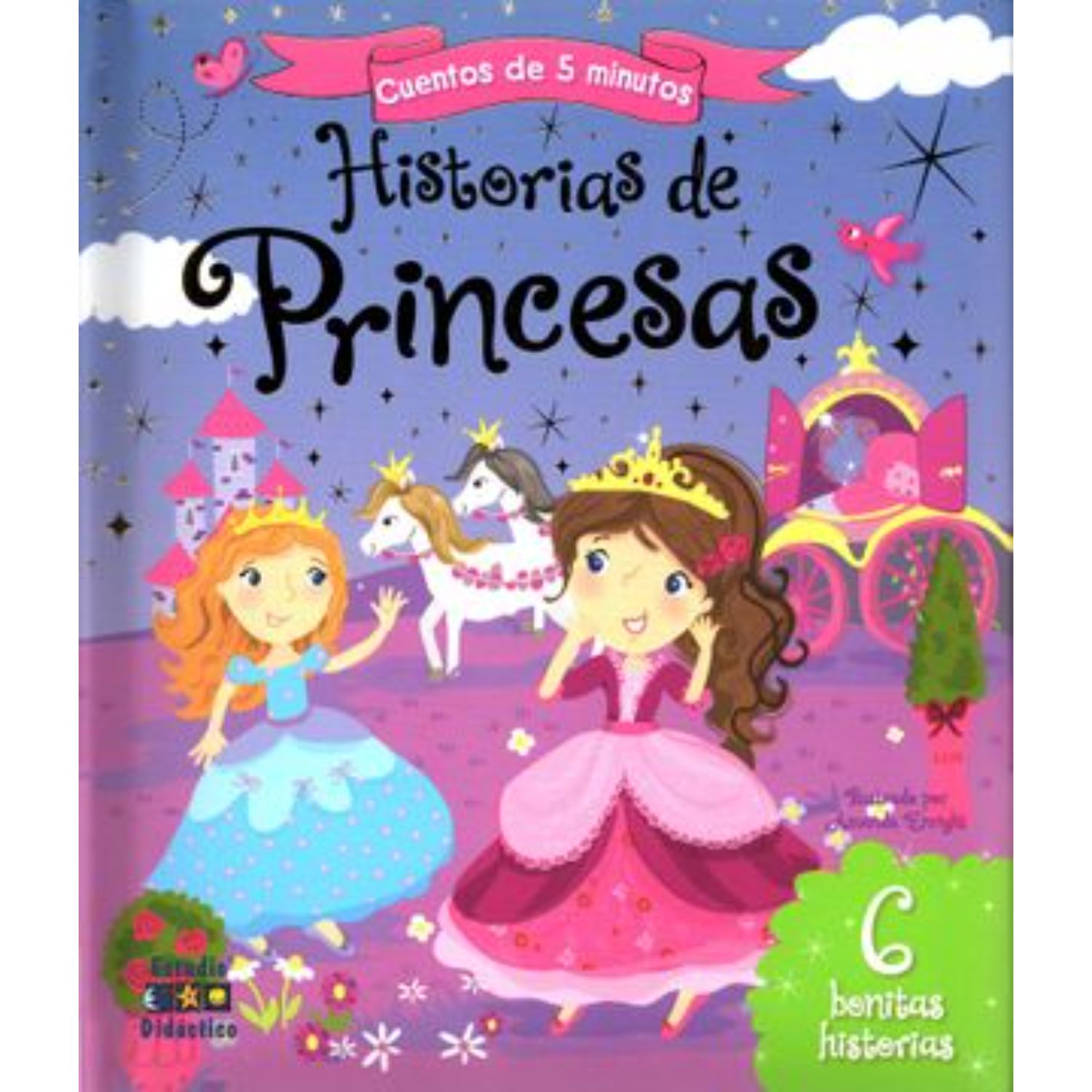 LIBRO HISTORIAS DE PRINCESAS -HISTORIAS DE 5 MINUTOS - VARIOS AUTORES - 1