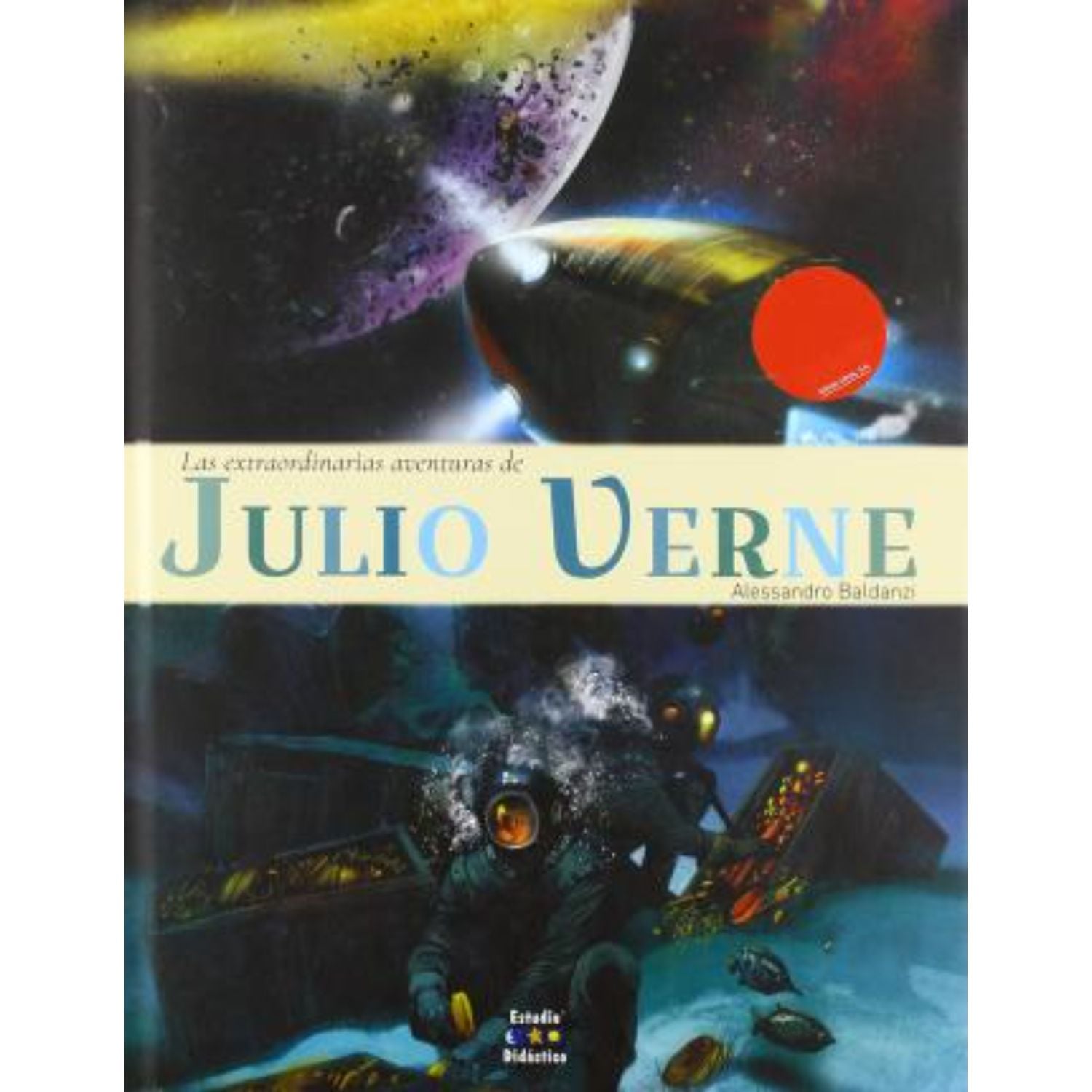 LIBRO LAS EXTRAORDINARIAS AVENTURAS DE JULIO VERNE - ILUSTRDO XL - BALDANZI, ALESSANDRO - 1