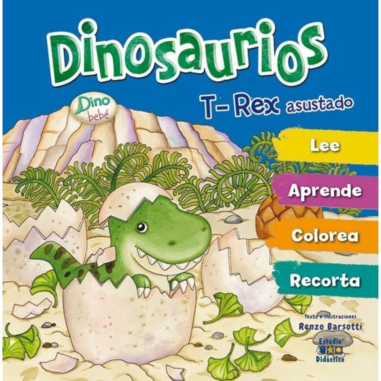 LIBRO T-REX ASUSTADO -DINO BEBE - BARSOTTI, RENZO - 1