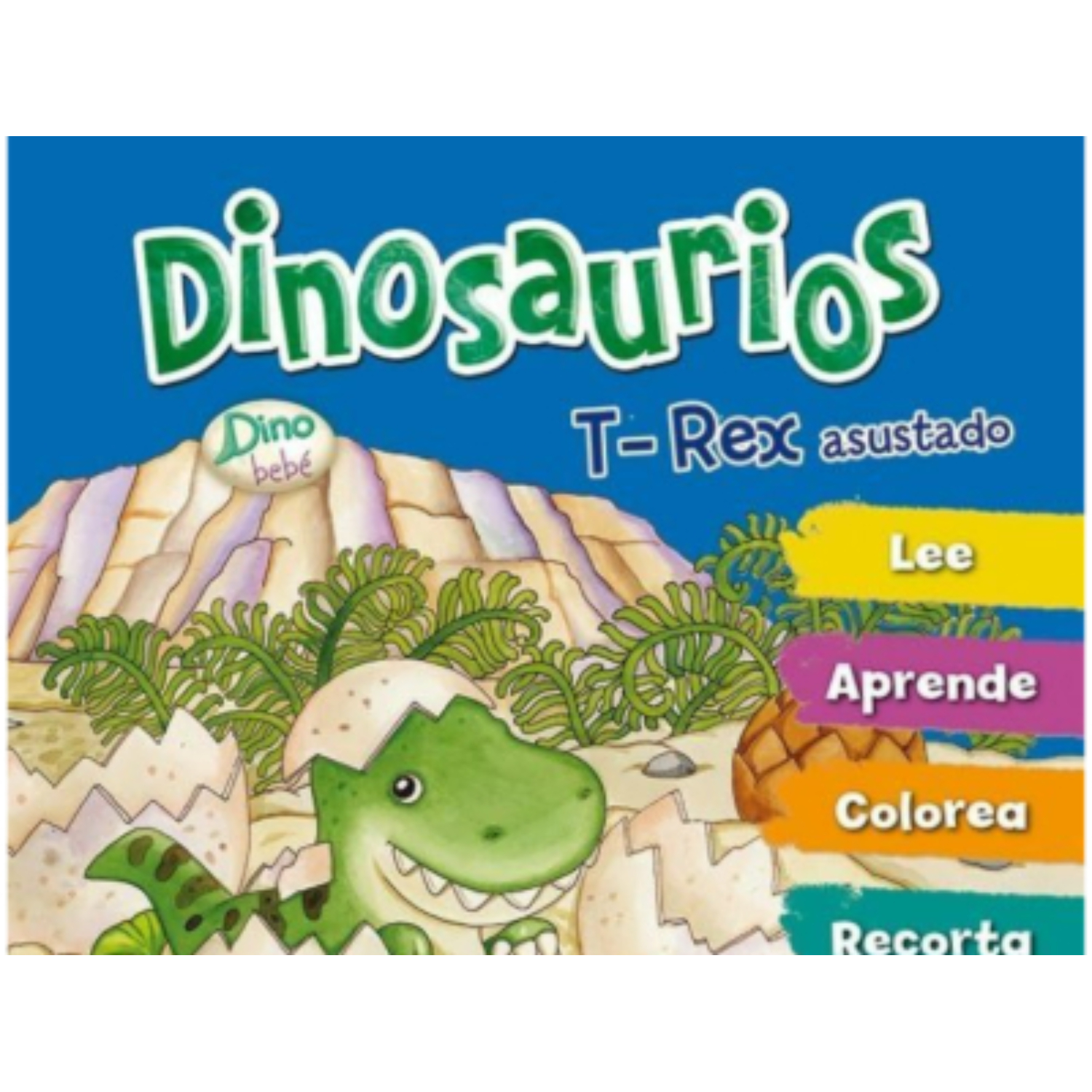 LIBRO T-REX ASUSTADO -DINO BEBE - BARSOTTI, RENZO - 2