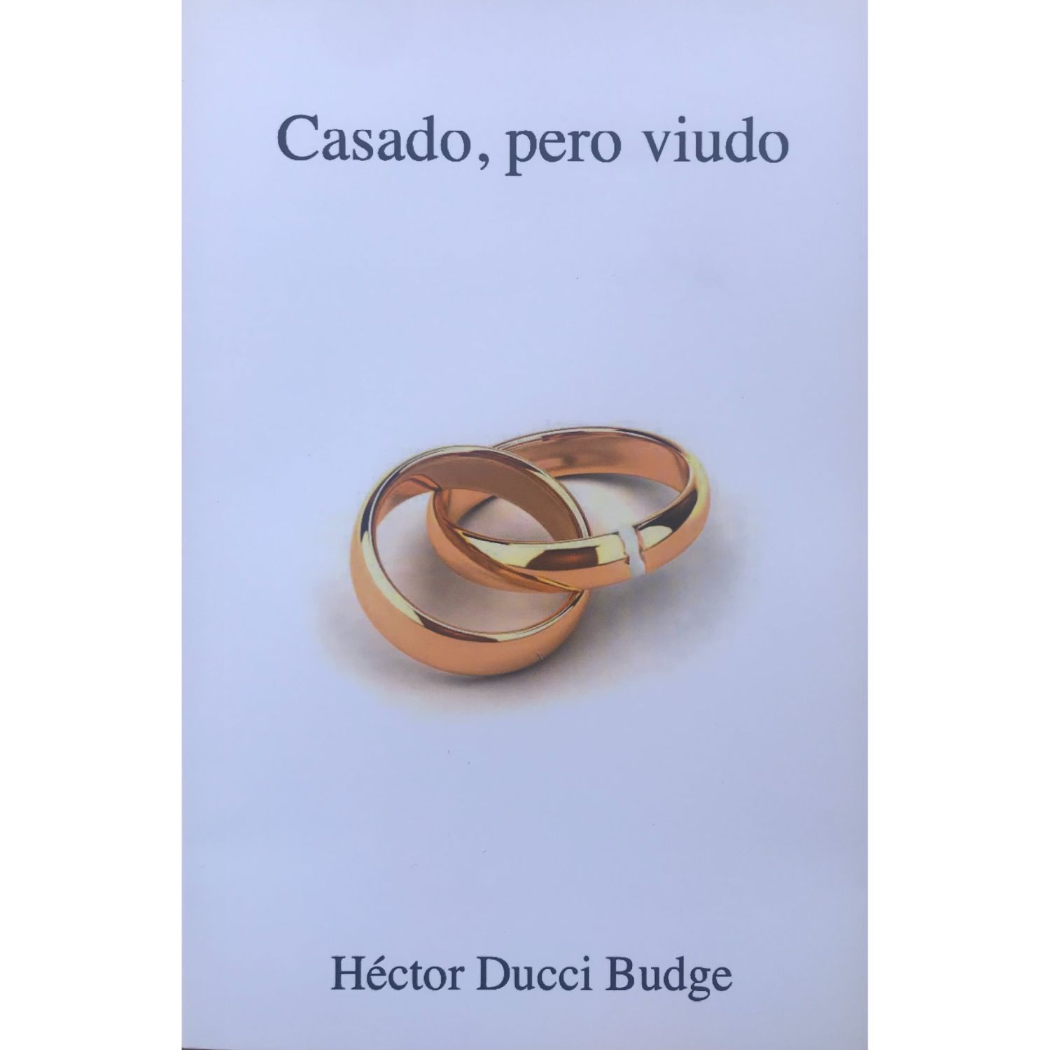 LIBRO CASADO, PERO VIUDO HECTOR DUCCI BUDGE - 1