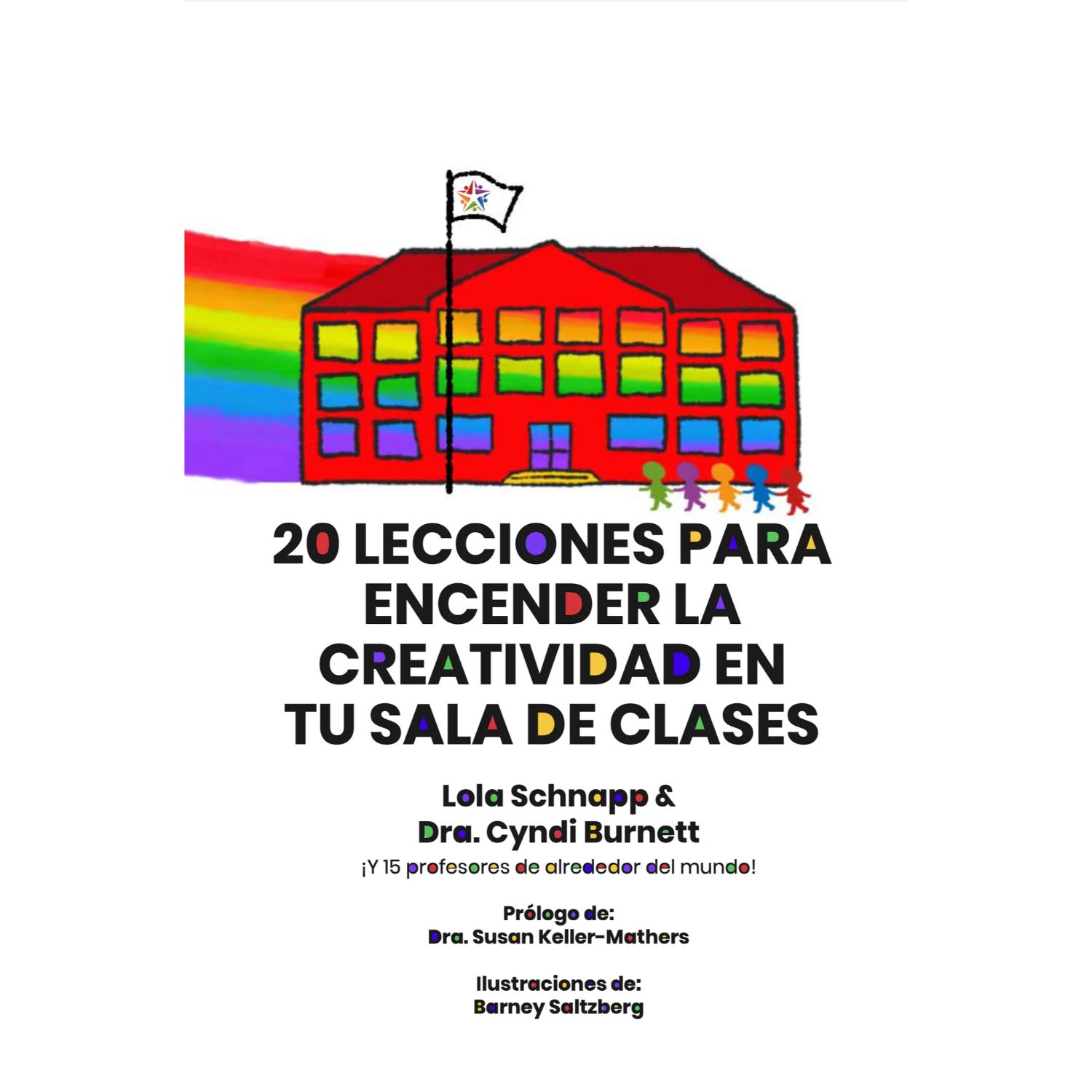 LIBRO 20 LECCIONES PARA ENCENDER LA CREATIVIDAD EN TU SALA DE CLASE - SCHNAPP ROSSEL, CAROLINA - 1