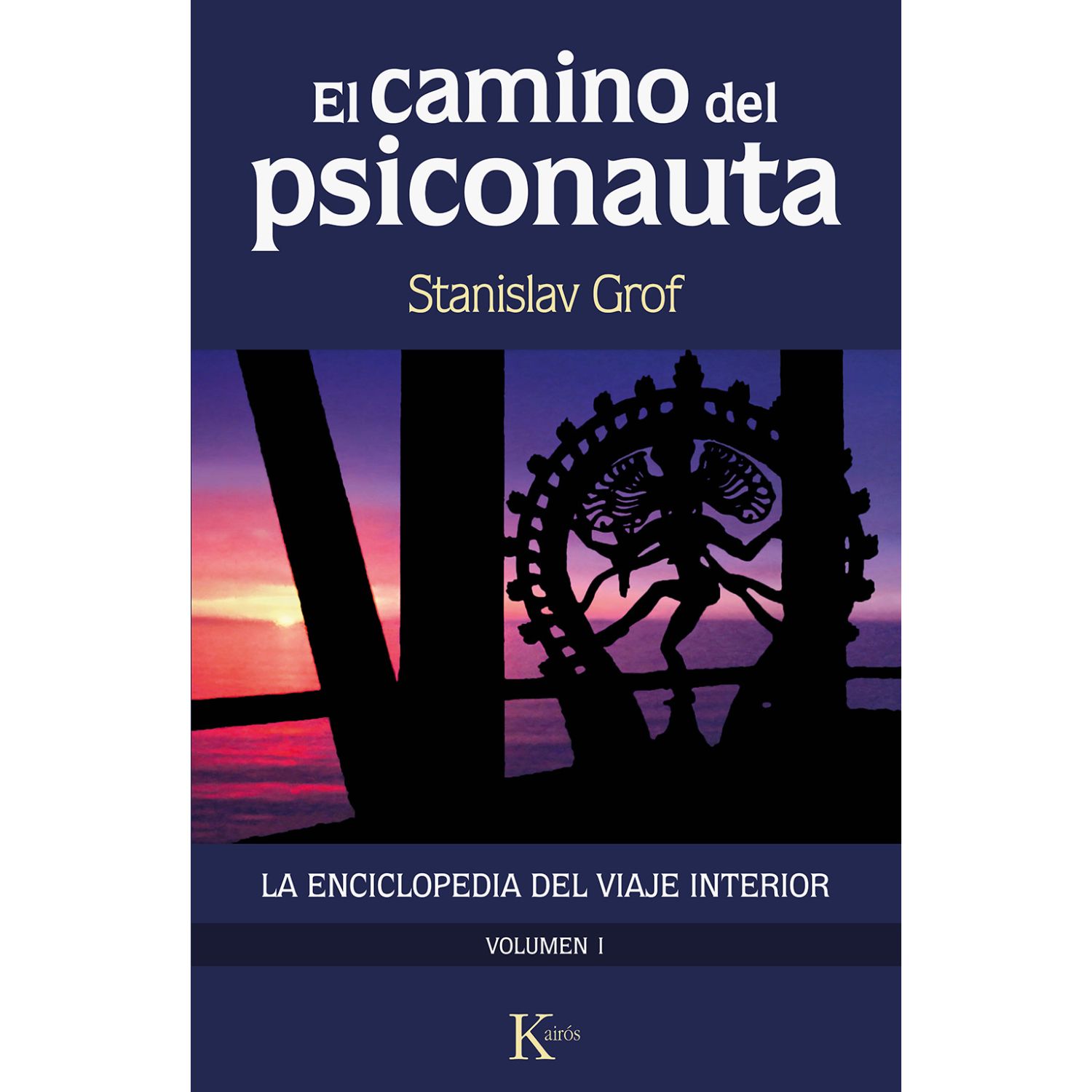 LIBRO EL CAMINO DEL PSICONAUTA [VOL. 1] GROF, STANISLAV