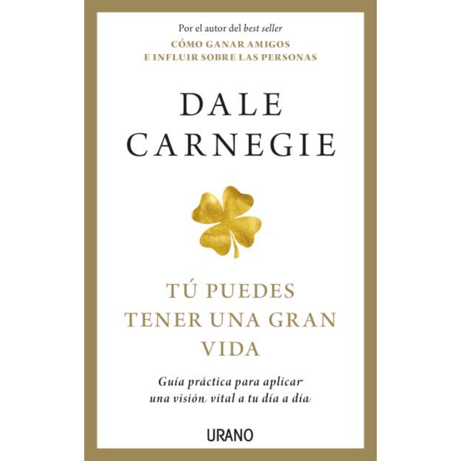 LIBRO TÚ PUEDES TENER UNA GRAN VIDA CARNEGIE, DALE - 1