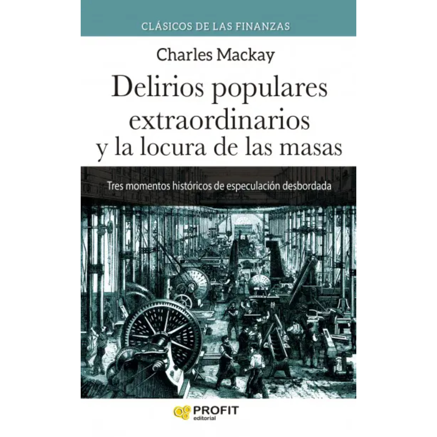 LIBRO DELIRIOS POPULARES EXTRAORDINARIOS… CHARLES MACKAY - 1