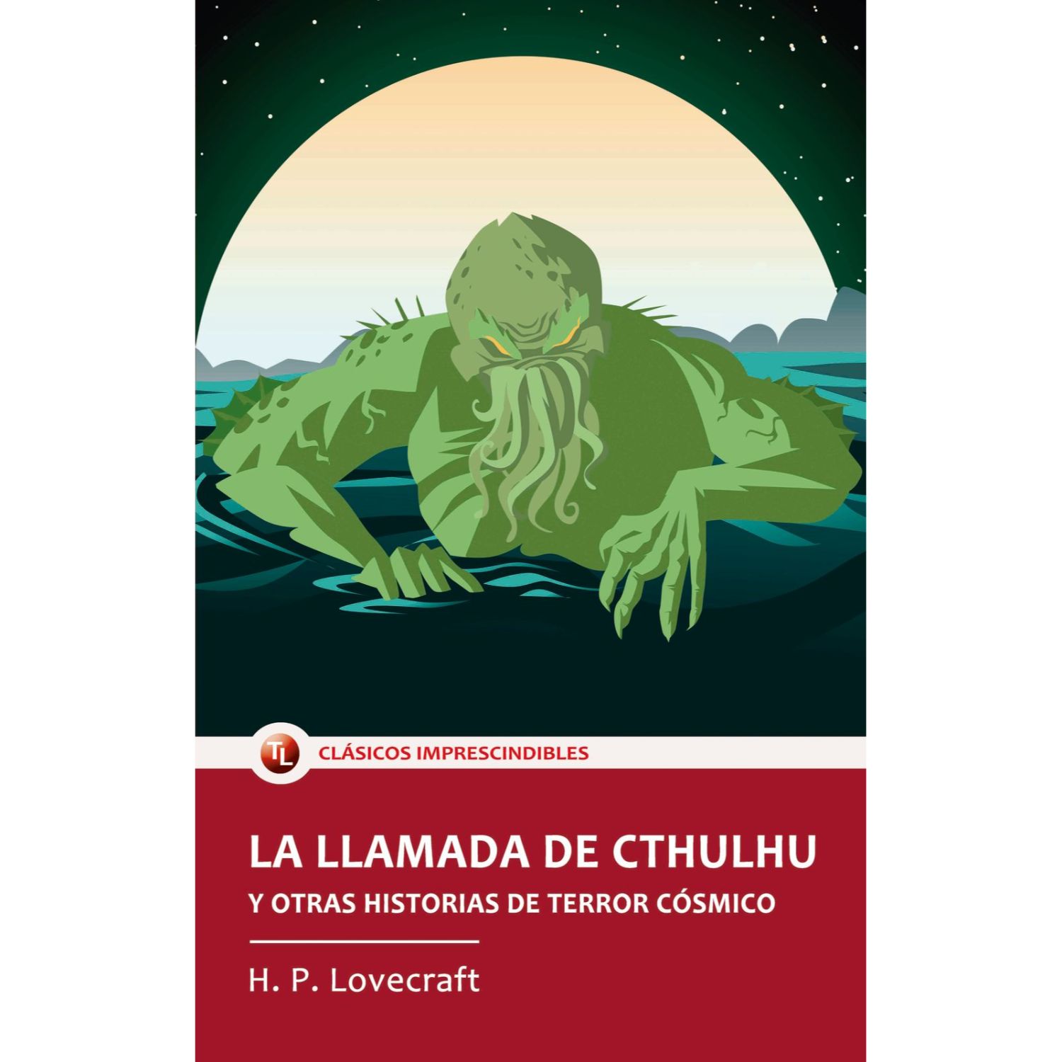 LIBRO LA LLAMADA DE CTHULHU Y OTRAS HISTORIAS DE TERROR COSMICO H. P. LOVECRAFT