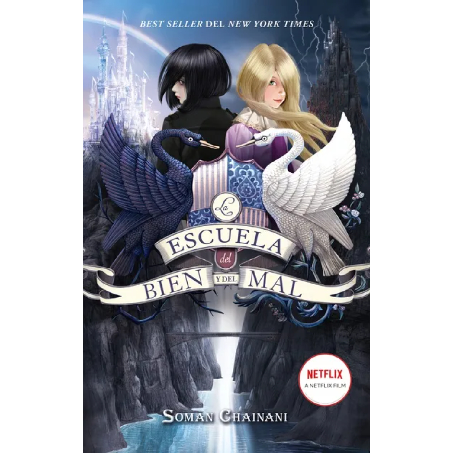 NOVELA JUVENIL LA ESCUELA DEL BIEN Y DEL MAL CHAINANI, SOMAN - 1