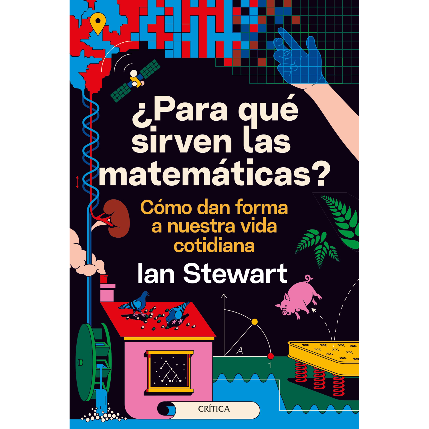 LIBRO ¿PARA QUÉ SIRVEN LAS MATEMÁTICAS? IAN STEWART - 1