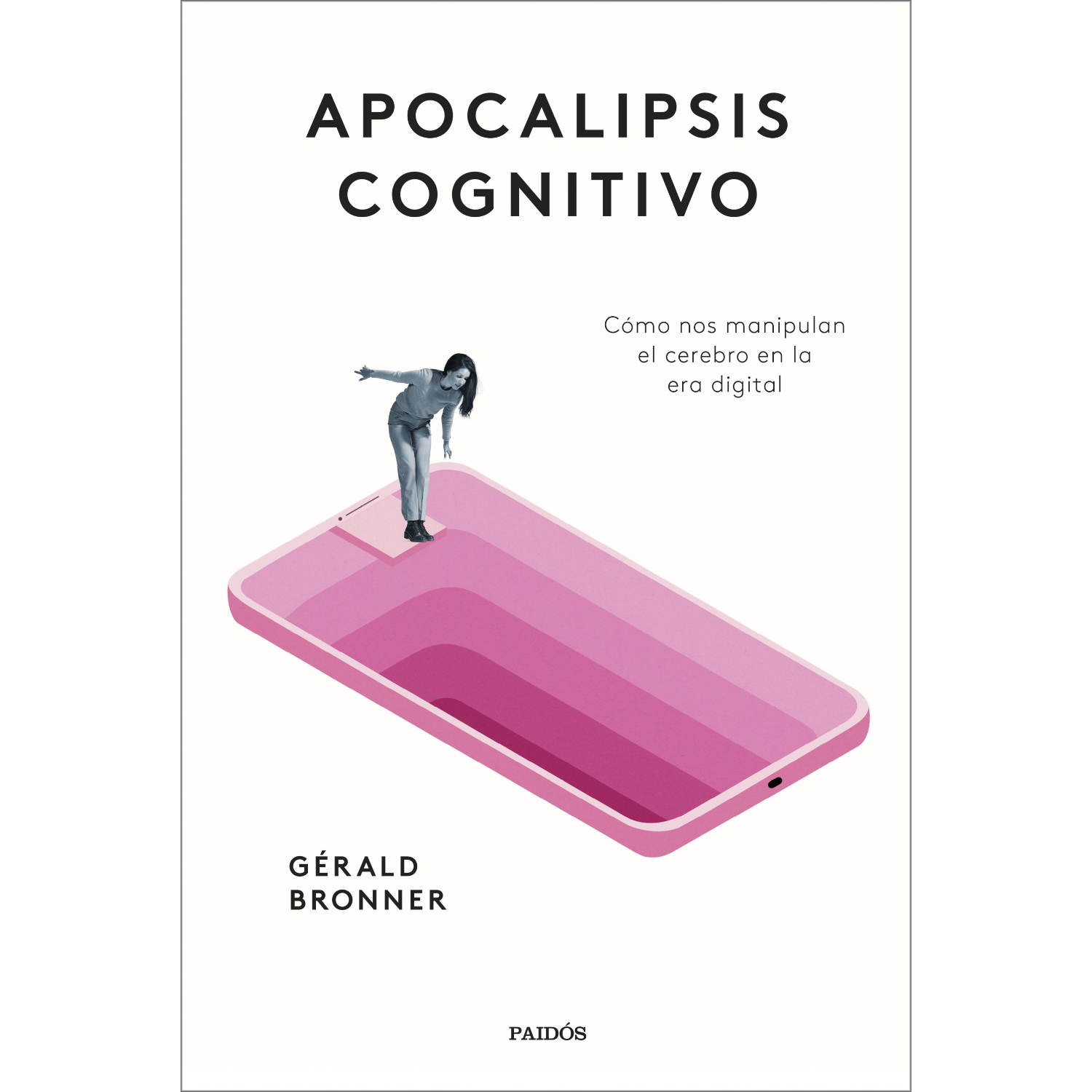 LIBRO APOCALIPSIS COGNITIVO GÉRALD BRONNER - 1