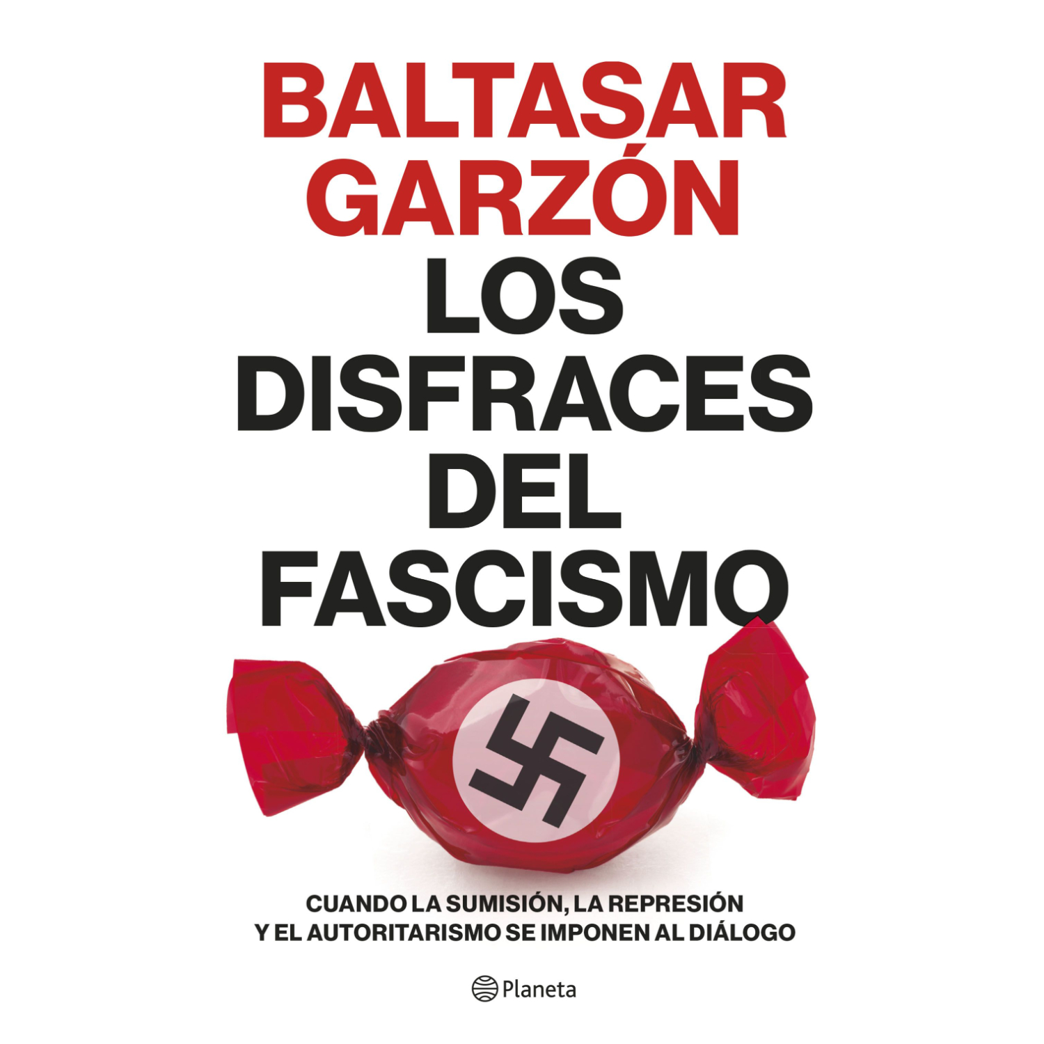 LIBRO LOS DISFRACES DEL FASCISMO BALTASAR GARZÓN - 1