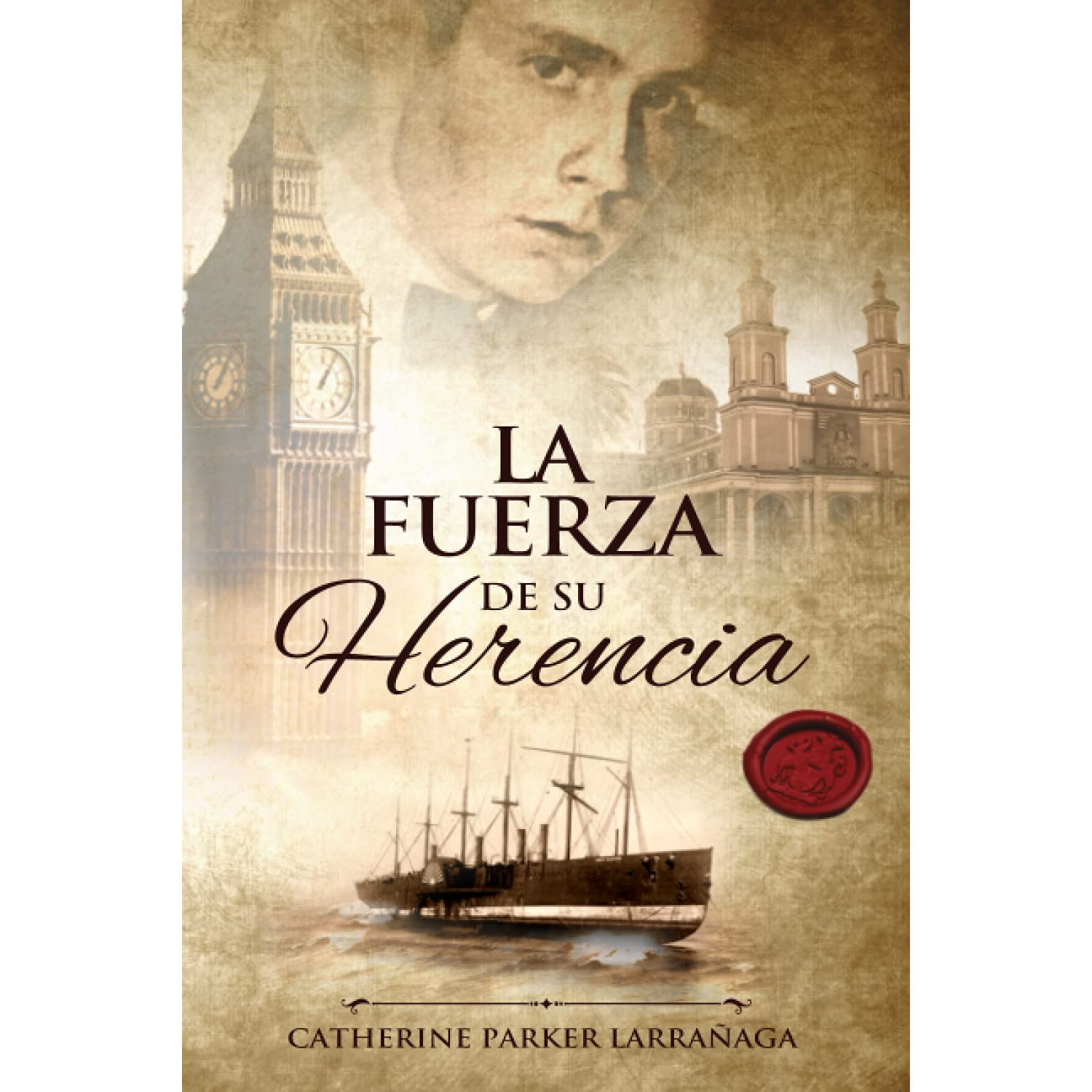 LIBRO LA FUERZA DE SU HERENCIA CATHERINE PARKER LARRAÑAGA - 1