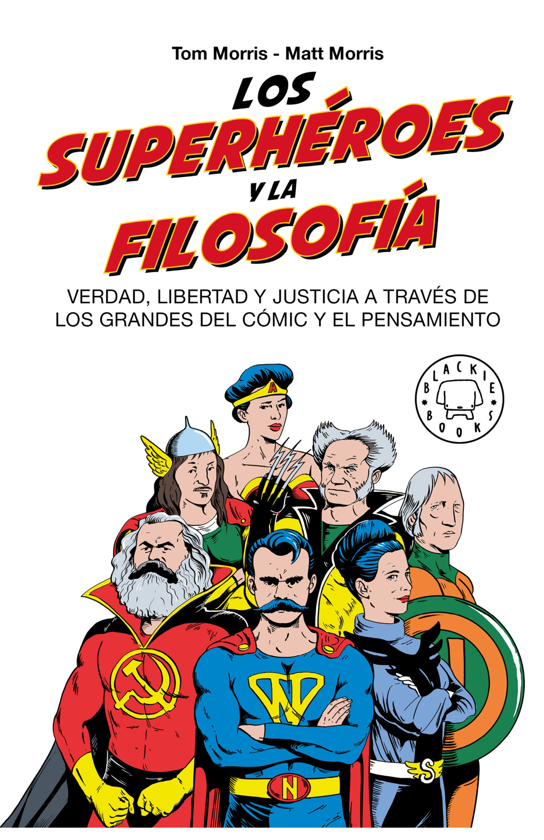 LIBRO LOS SUPERHEROES Y LA FILOSOFIA TOM MORRIS - 1