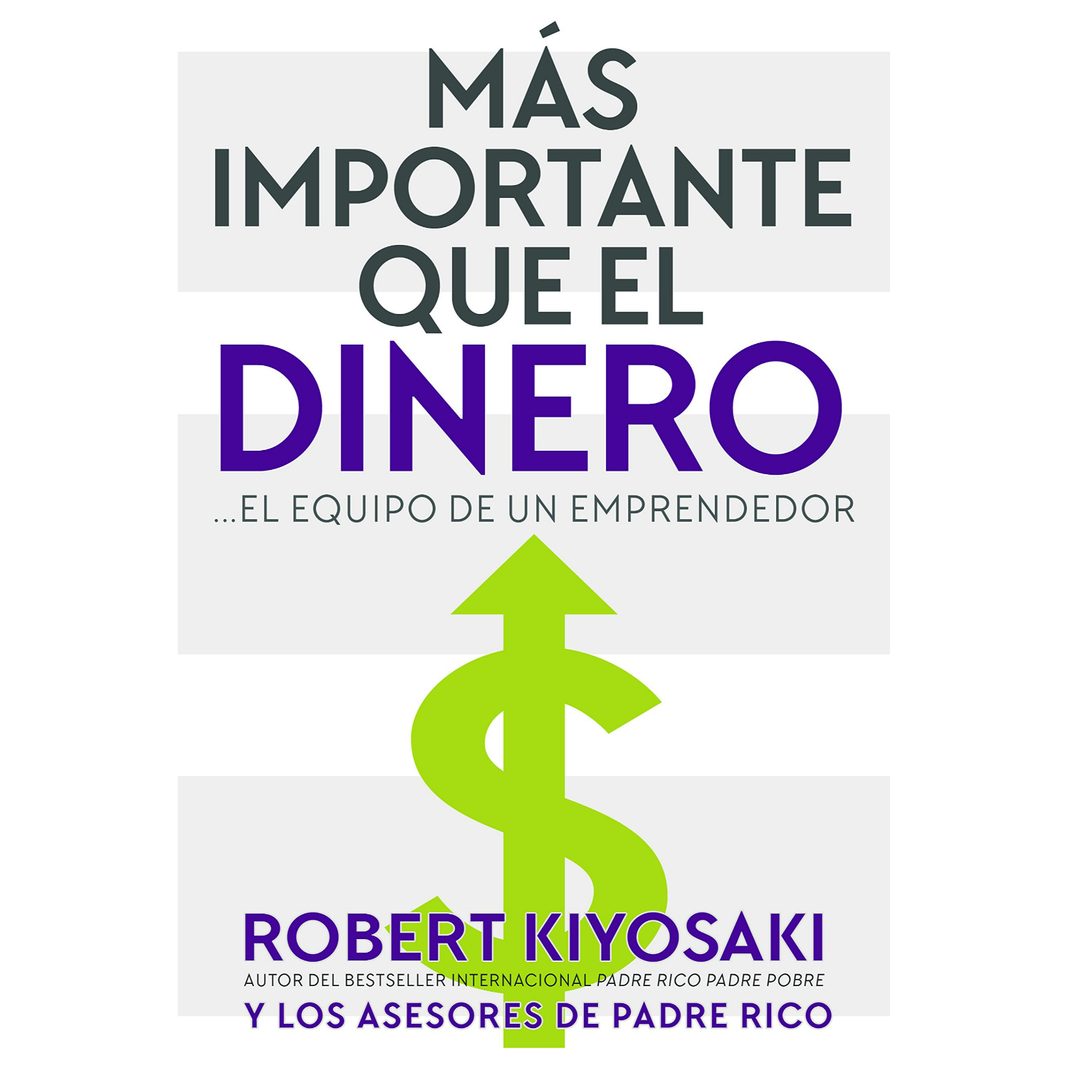 LIBRO MAS IMPORTANTE QUE EL DINERO ROBERT T. KIYOSAKI