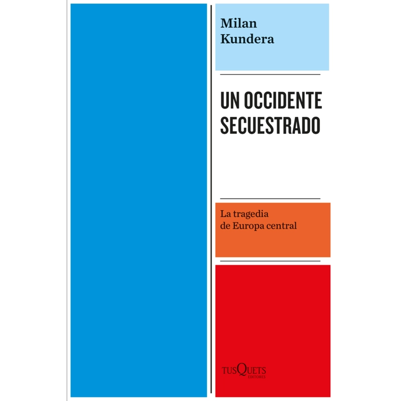 LIBRO UN OCCIDENTE SECUESTRADO MILAN KUNDERA - 1