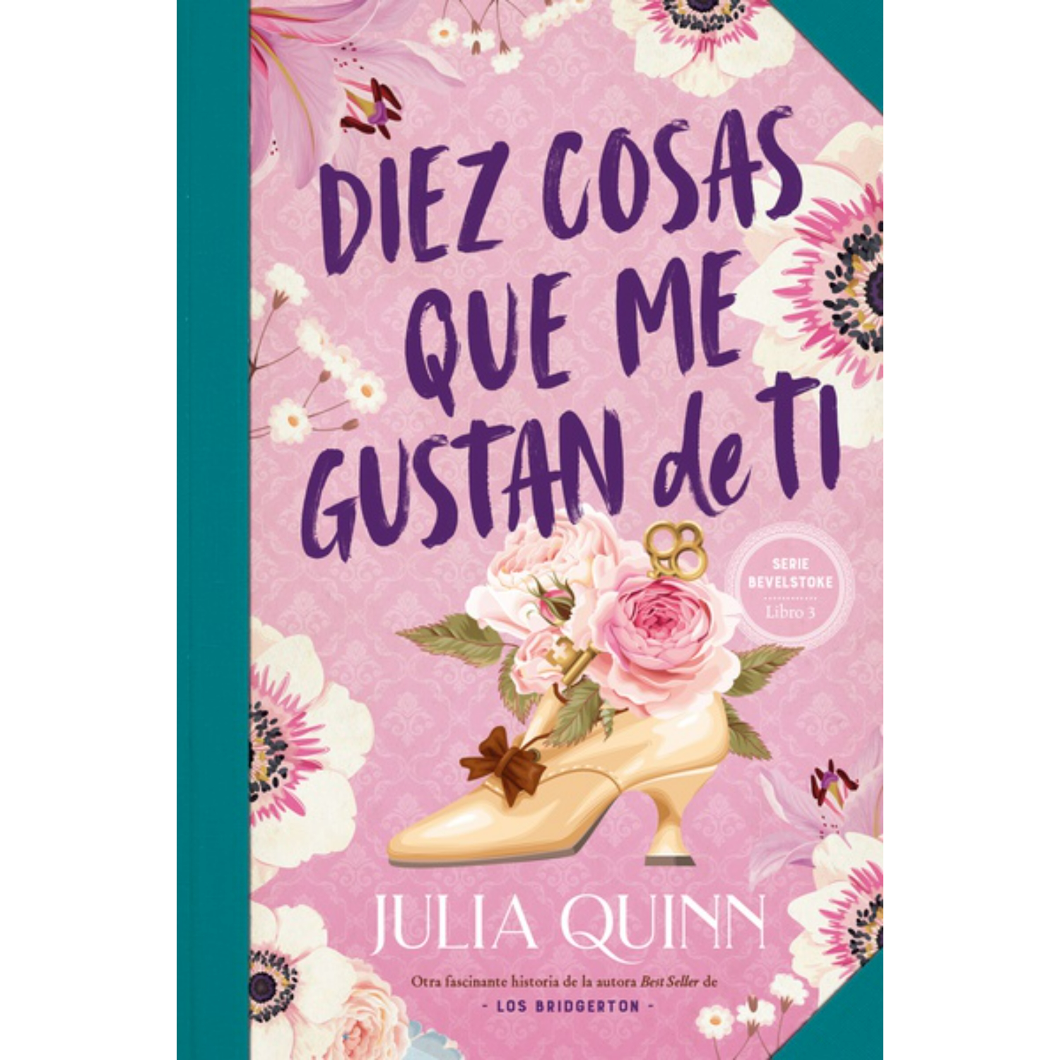 LIBRO DIEZ COSAS QUE ME GUSTAN DE TI (BEVELSTOKE 3) JULIA QUINN - 1