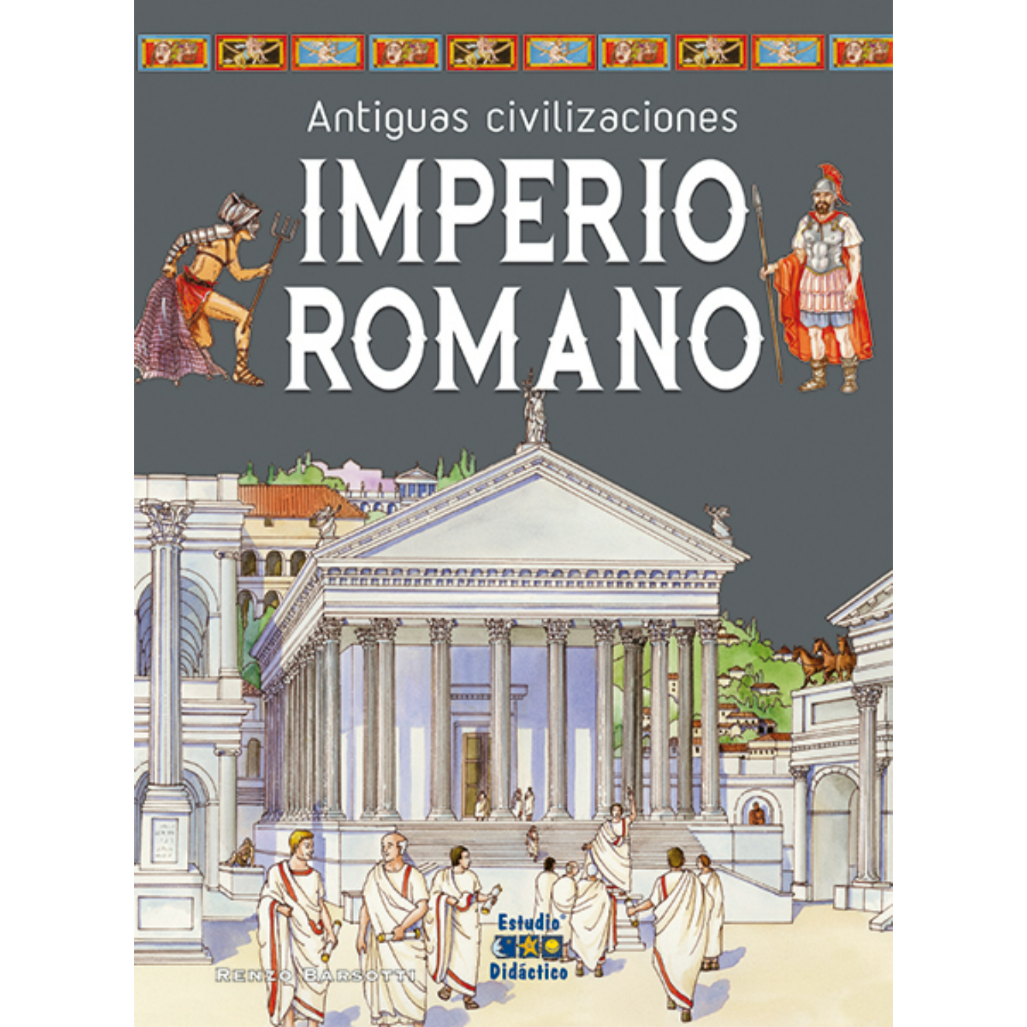 LIBRO IMPERIO ROMANO -ANTIGUAS CIVILIZACIONES- - BARSOTTI, RENZO - 1