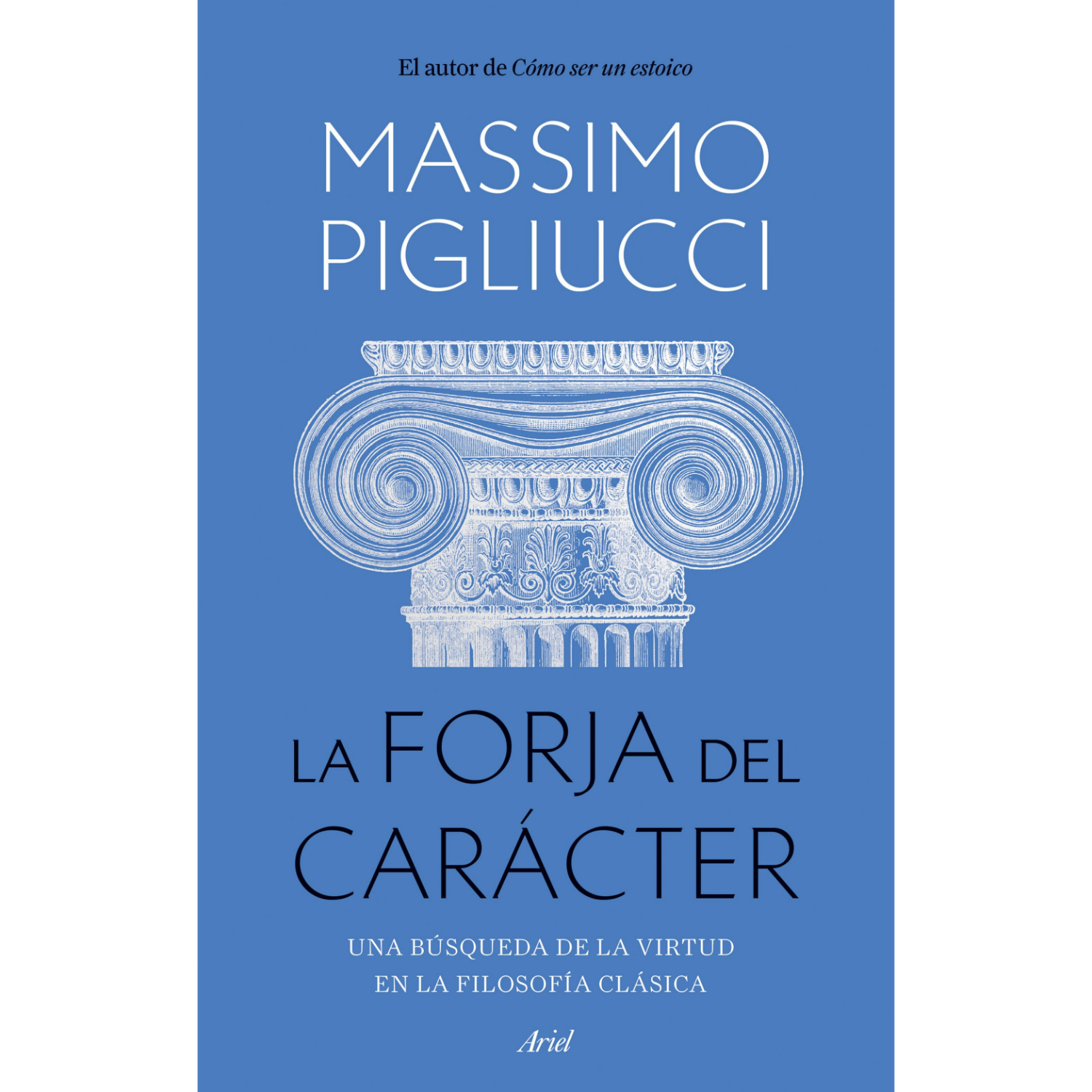 LIBRO LA FORJA DEL CARÁCTER MASSIMO PIGLIUCCI - 1